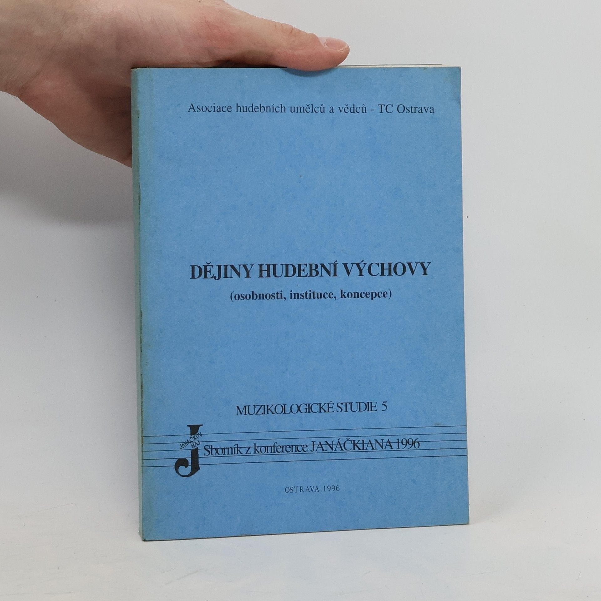 Asociace hudebních umělců a vědců - TC Ostrava Muzikologické studie - 5: Dějiny hudební výchovy
