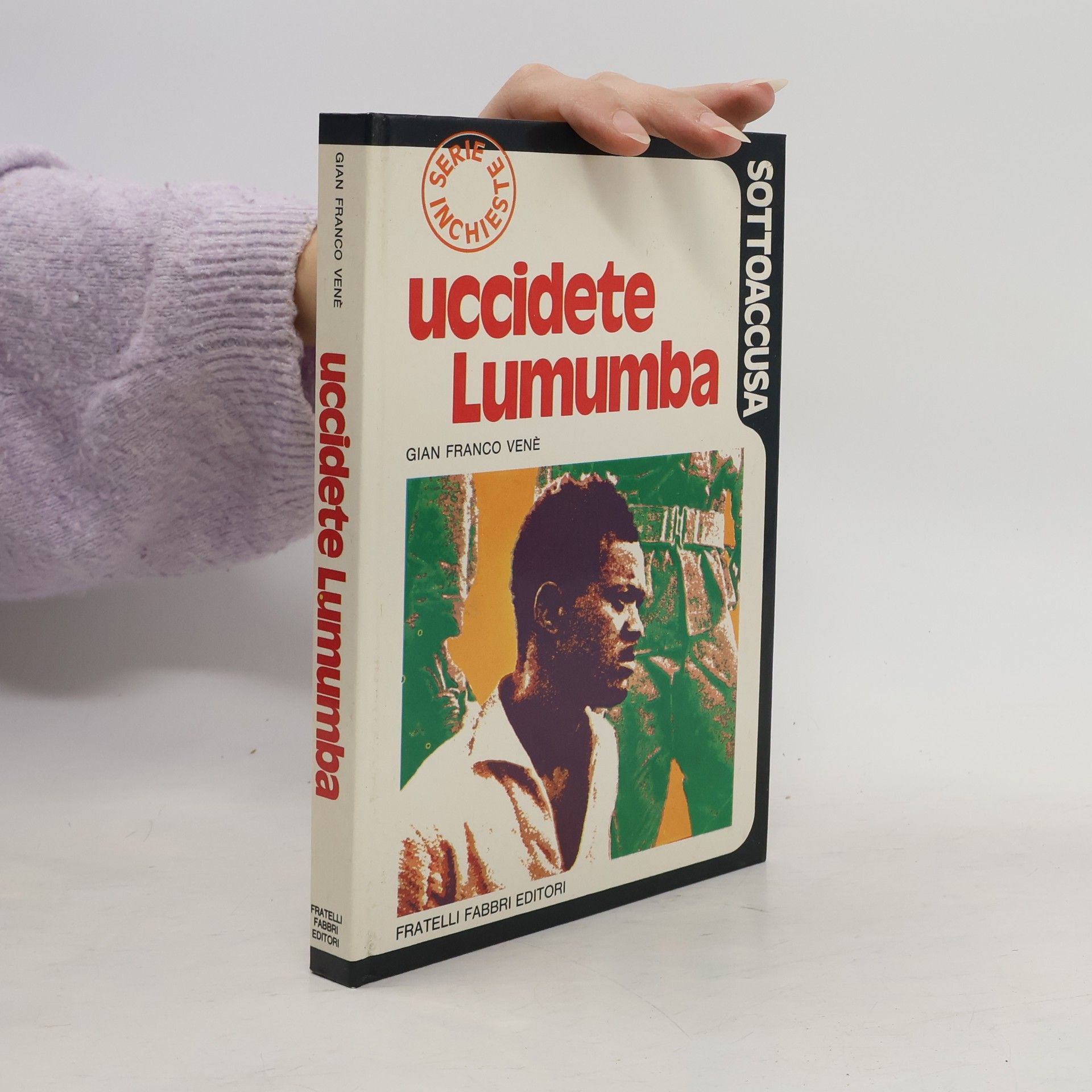 Gian Franco Venè Uccidete Lumumba