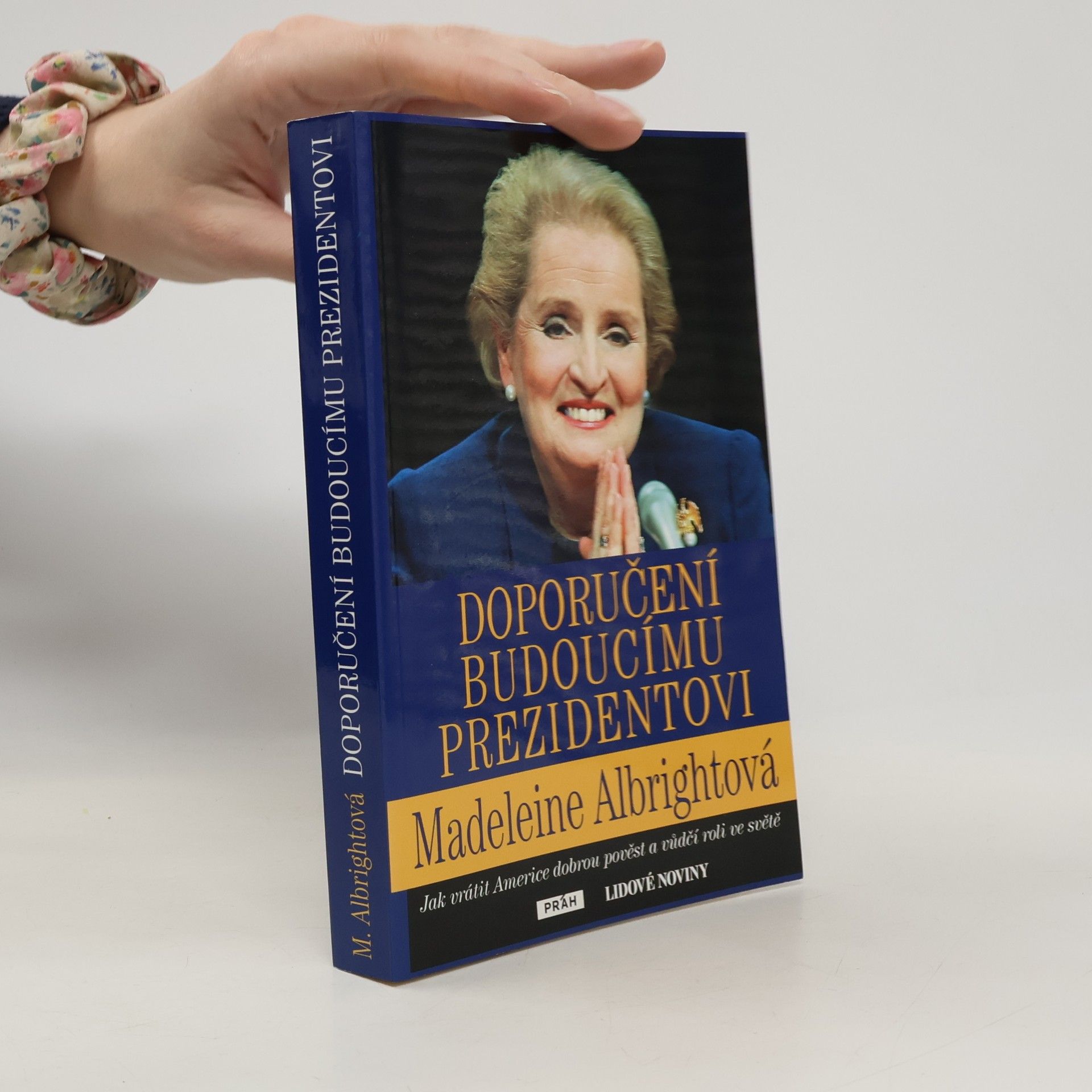 Madeleine Korbel Albright Doporučení budoucímu prezidentovi
