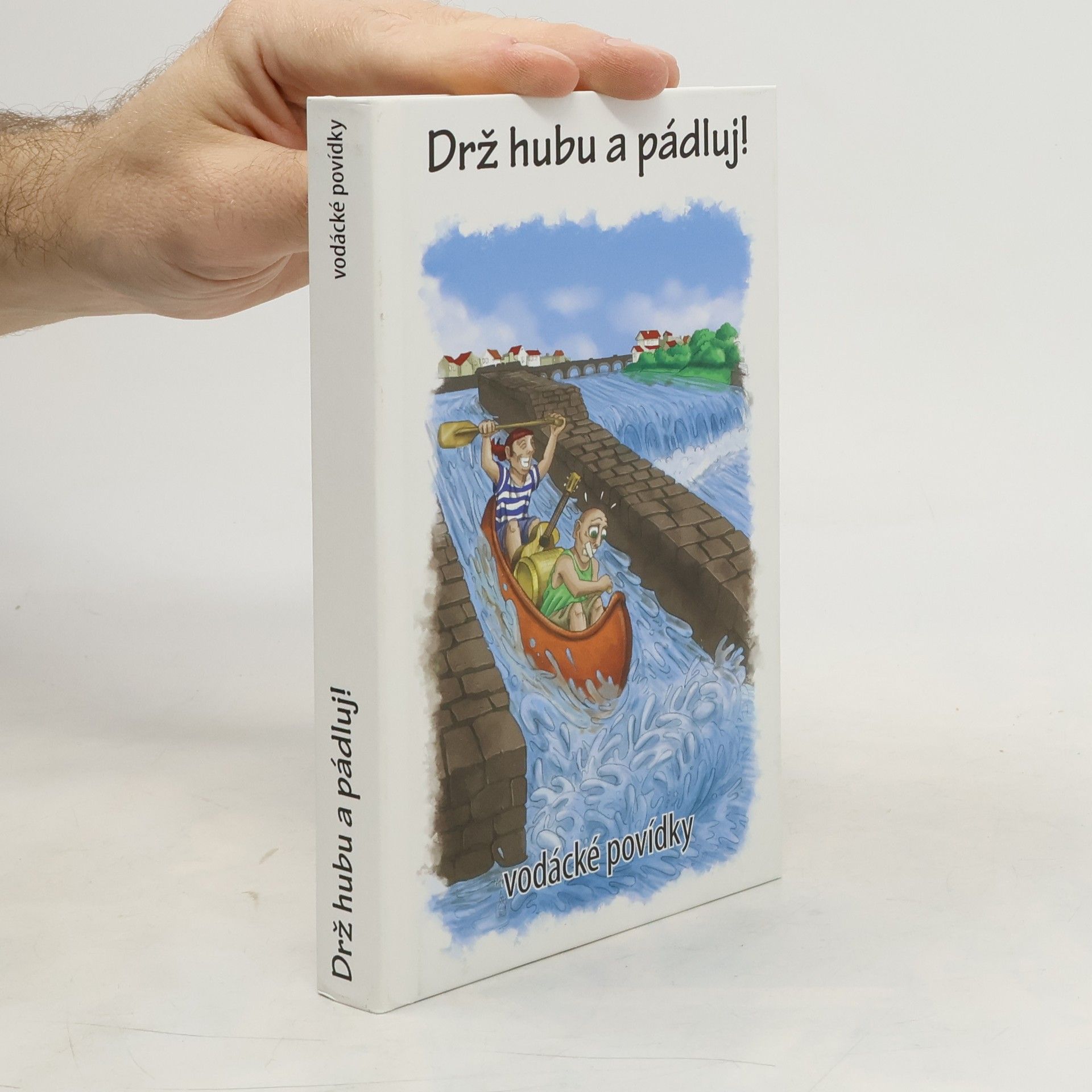 Vítězslava Felcmanová Drž hubu a pádluj