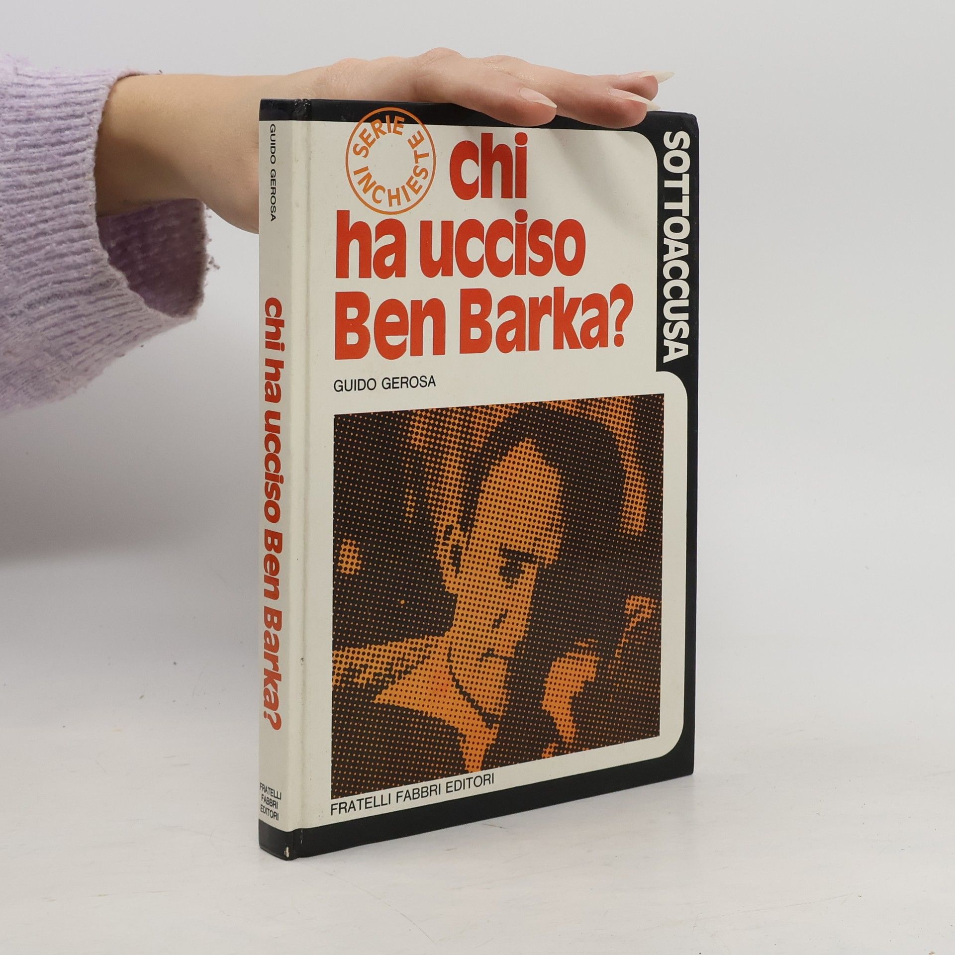 Guido Gerosa Chi ha ucciso Ben Barka?