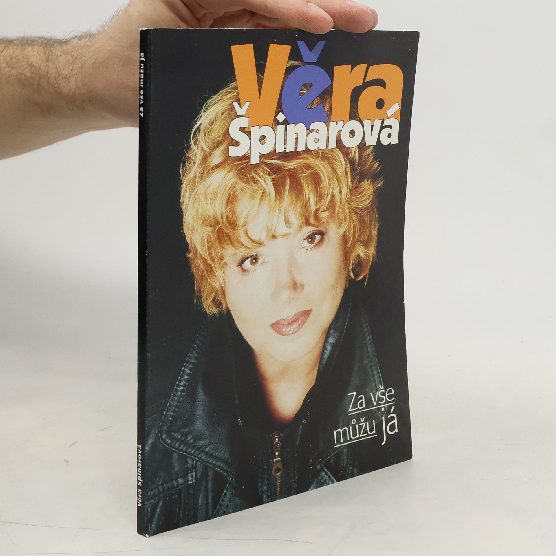 Věra Špinarová Za vše můžu já