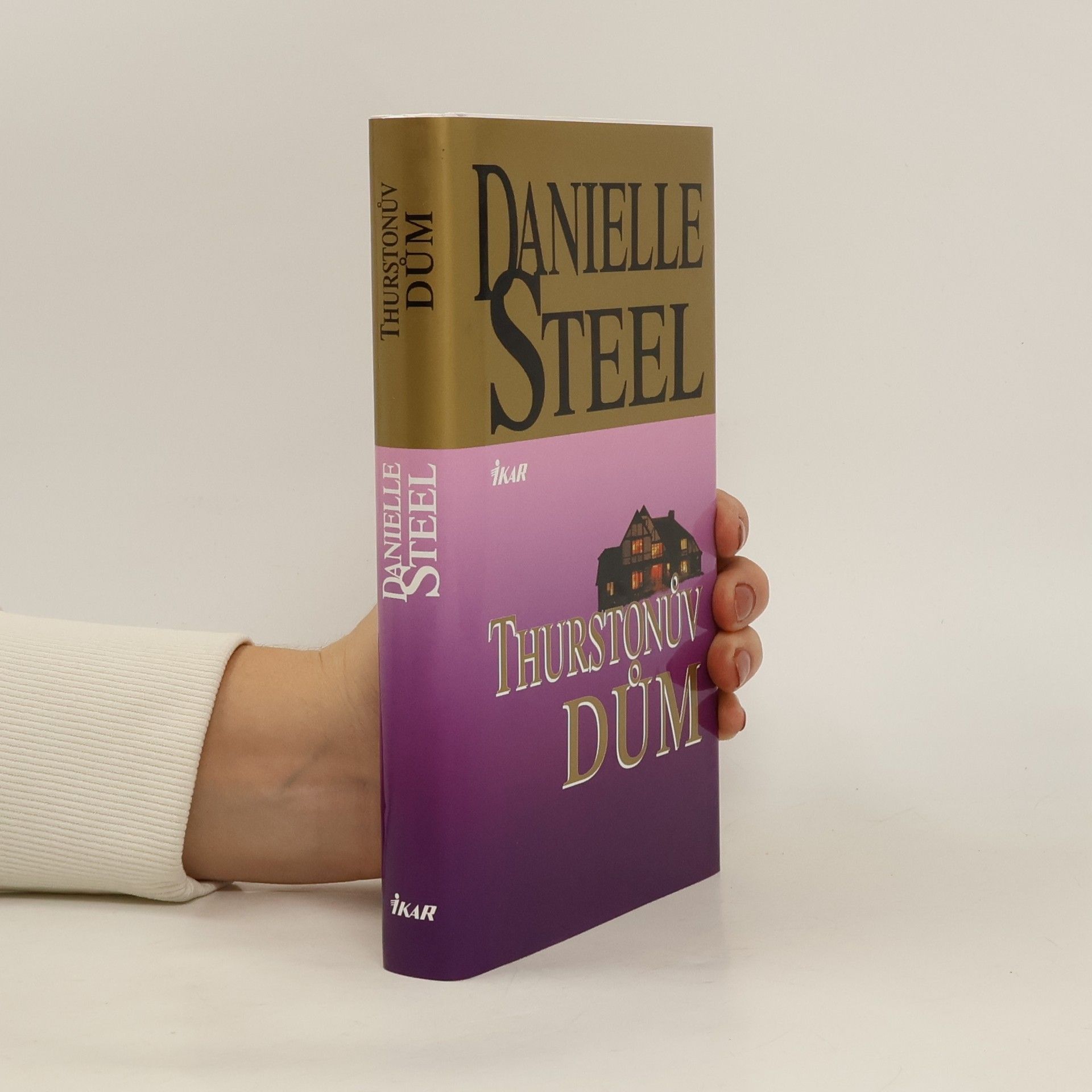 Danielle Steel Thurstonův dům