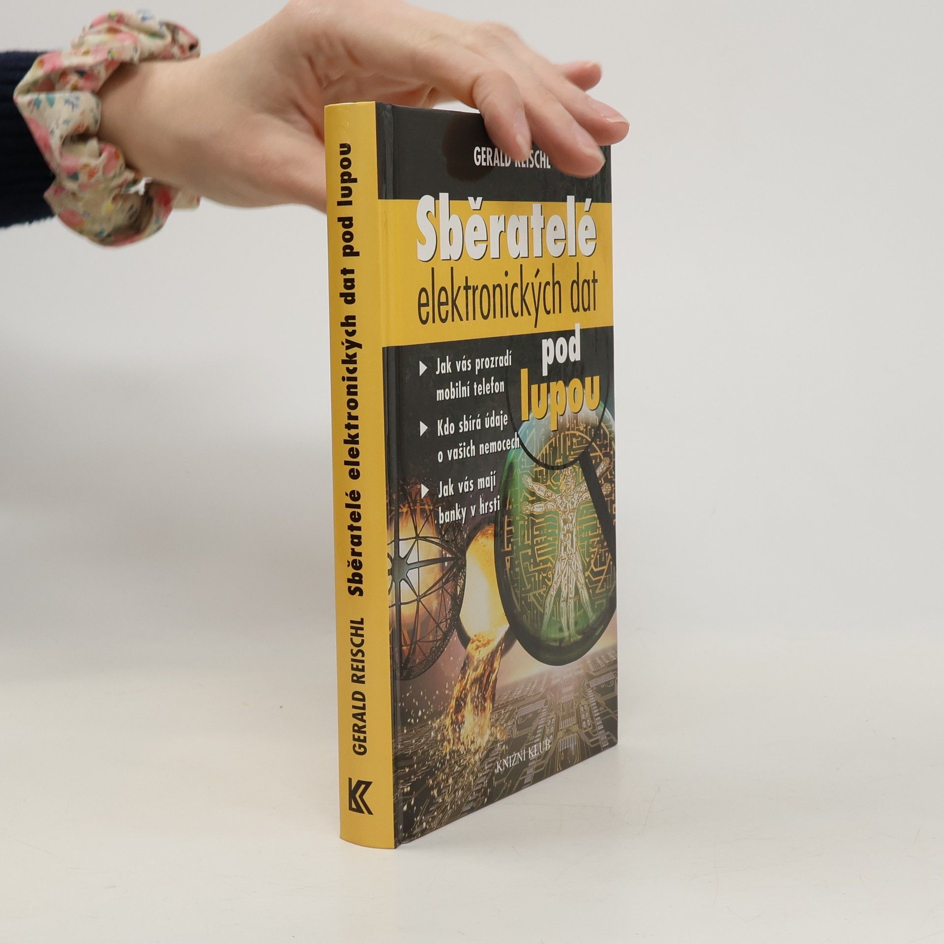 Gerald Reischl Sběratelé elektronických dat pod lupou