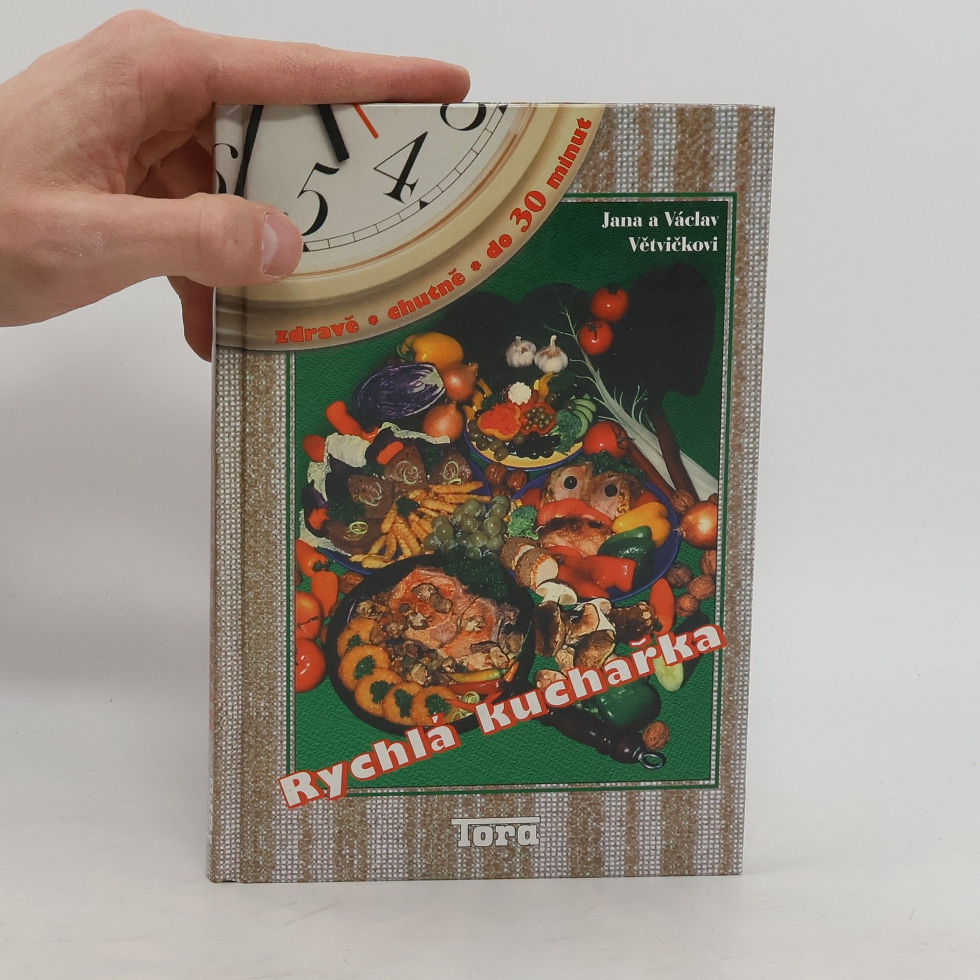 Rychlá kuchařka : zdravě, chutně, do 30 minut