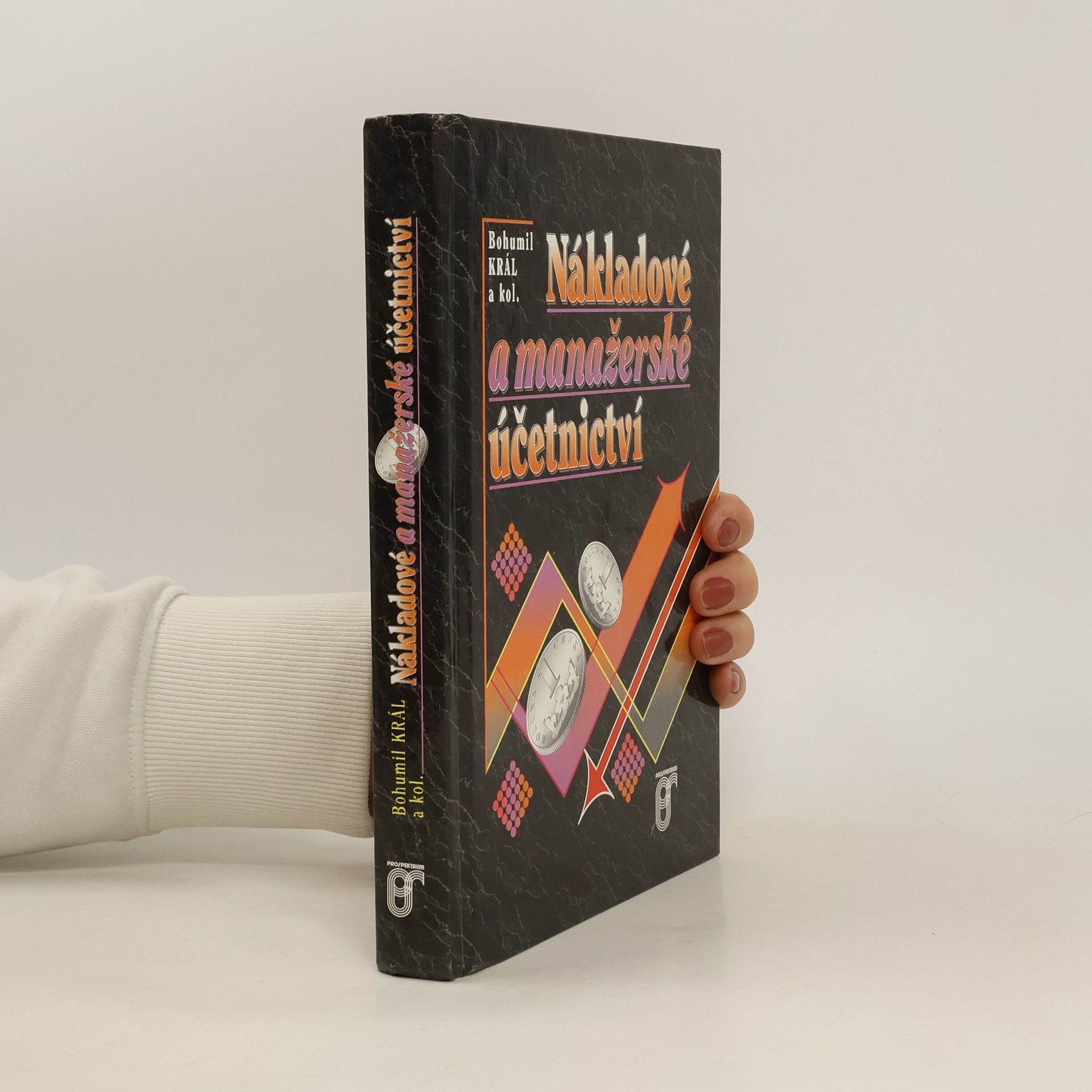 Bohumil Král Nákladové a manažerské účetnictví