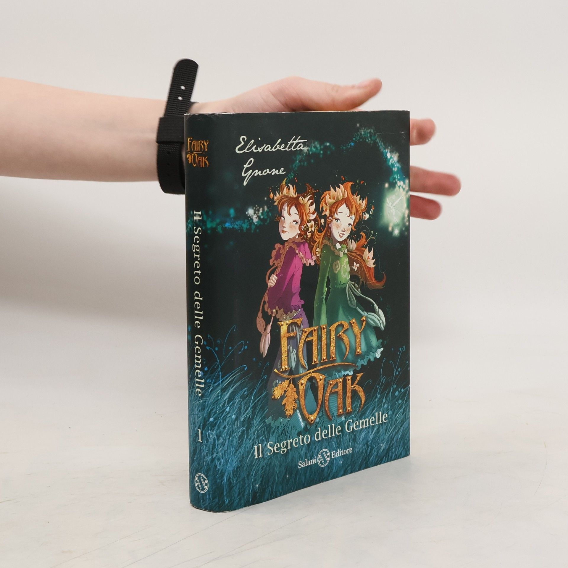Elisabetta Gnone Fairy Oak - 1: Il Segreto delle Gemelle