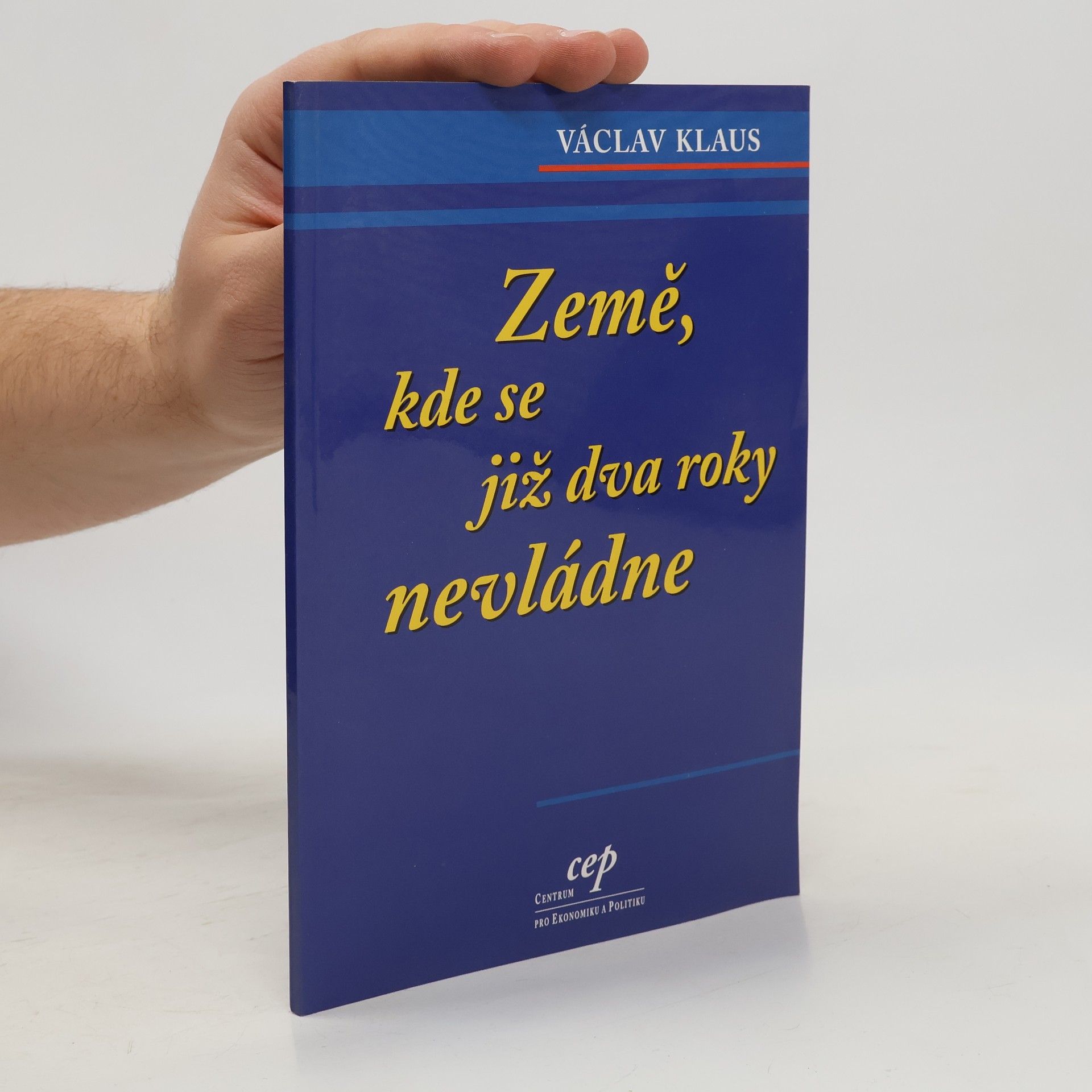 Václav Klaus Země, kde se již dva roky nevládne