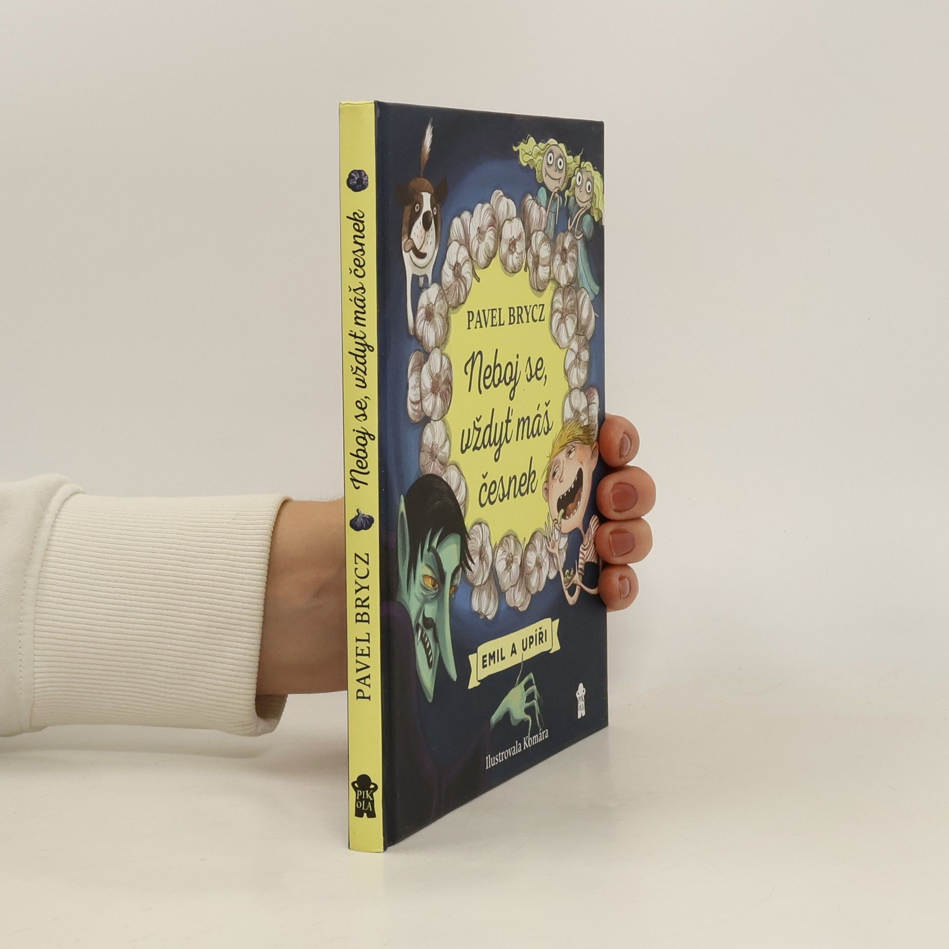 Pavel Brycz Neboj se, vždyť máš česnek