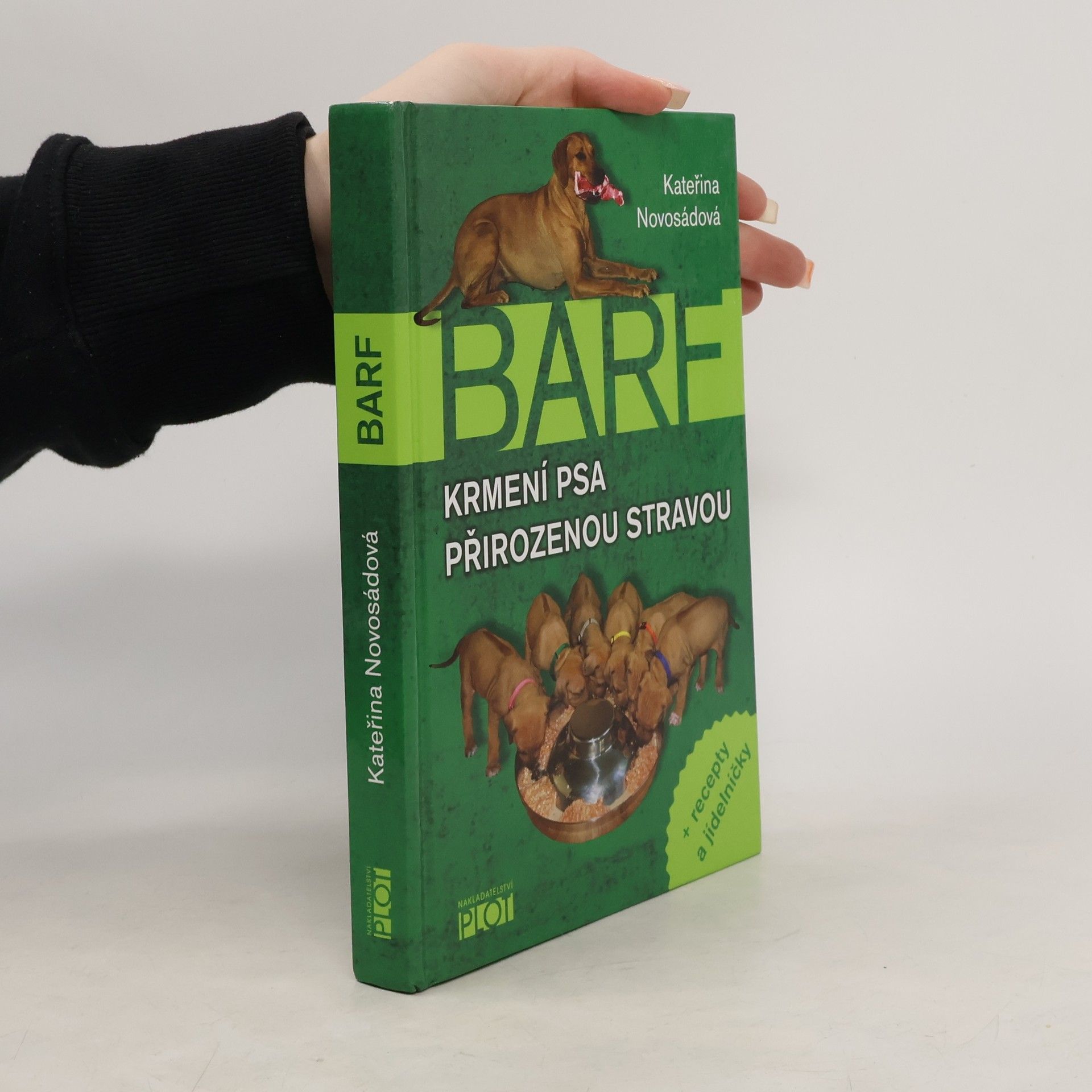 Kateřina Novosádová BARF. Krmení psa přirozenou stravou