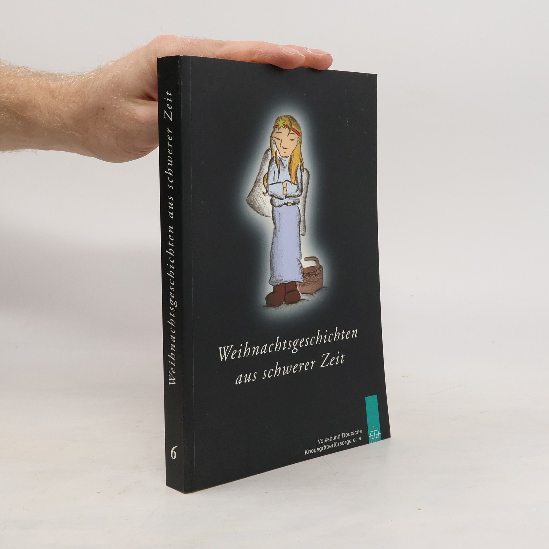 Autorenkollektiv Weihnachtsgeschichten aus schwerer Zeit 6