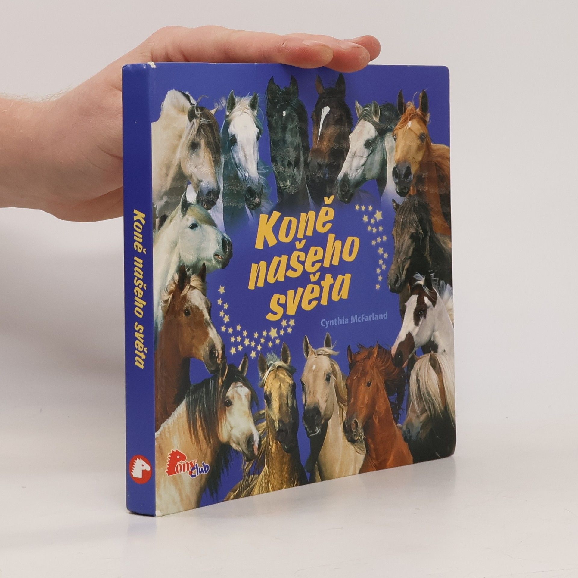 Cynthia McFarland Koně našeho světa. Encyklopedie koňských plemen