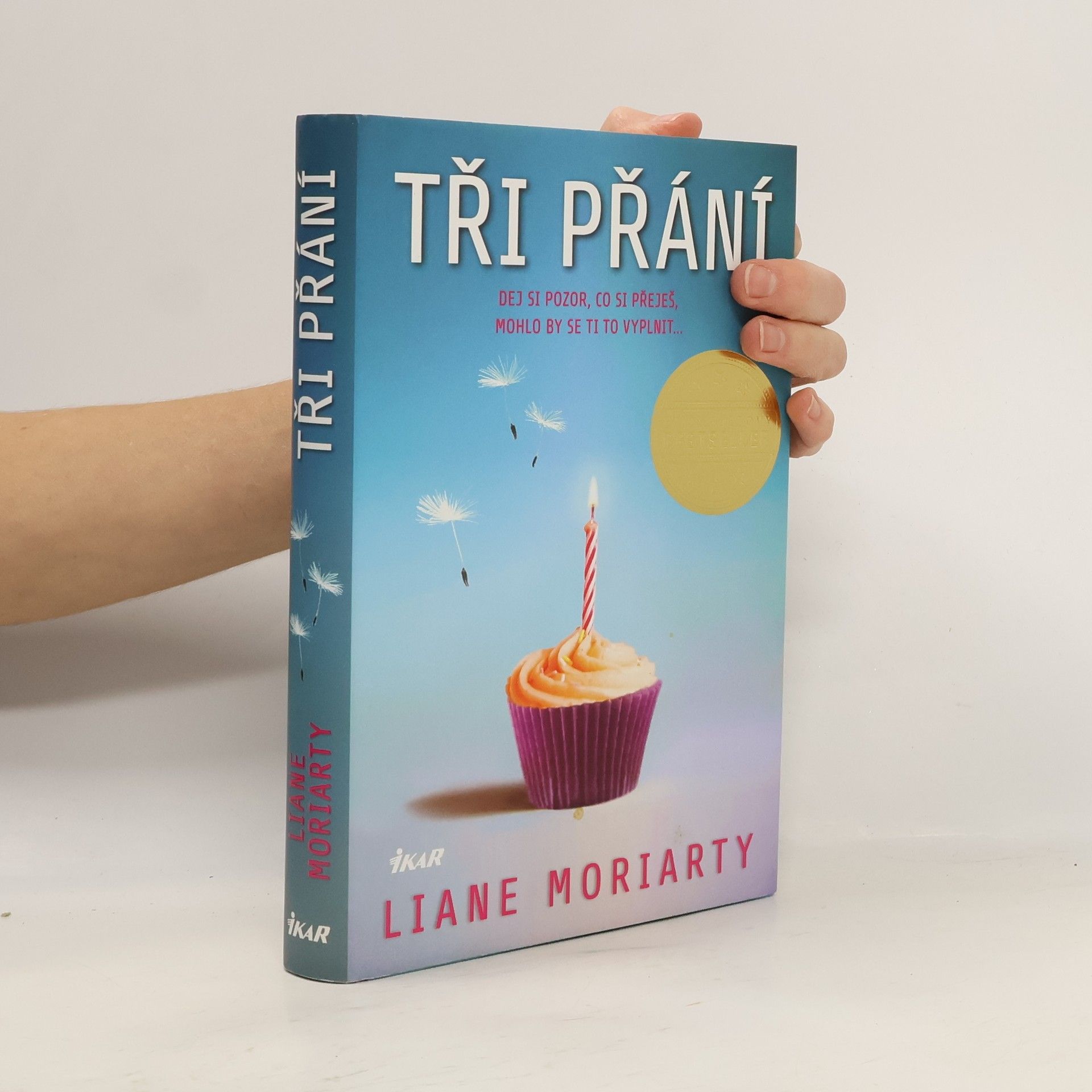 Liane Moriarty Tři přání