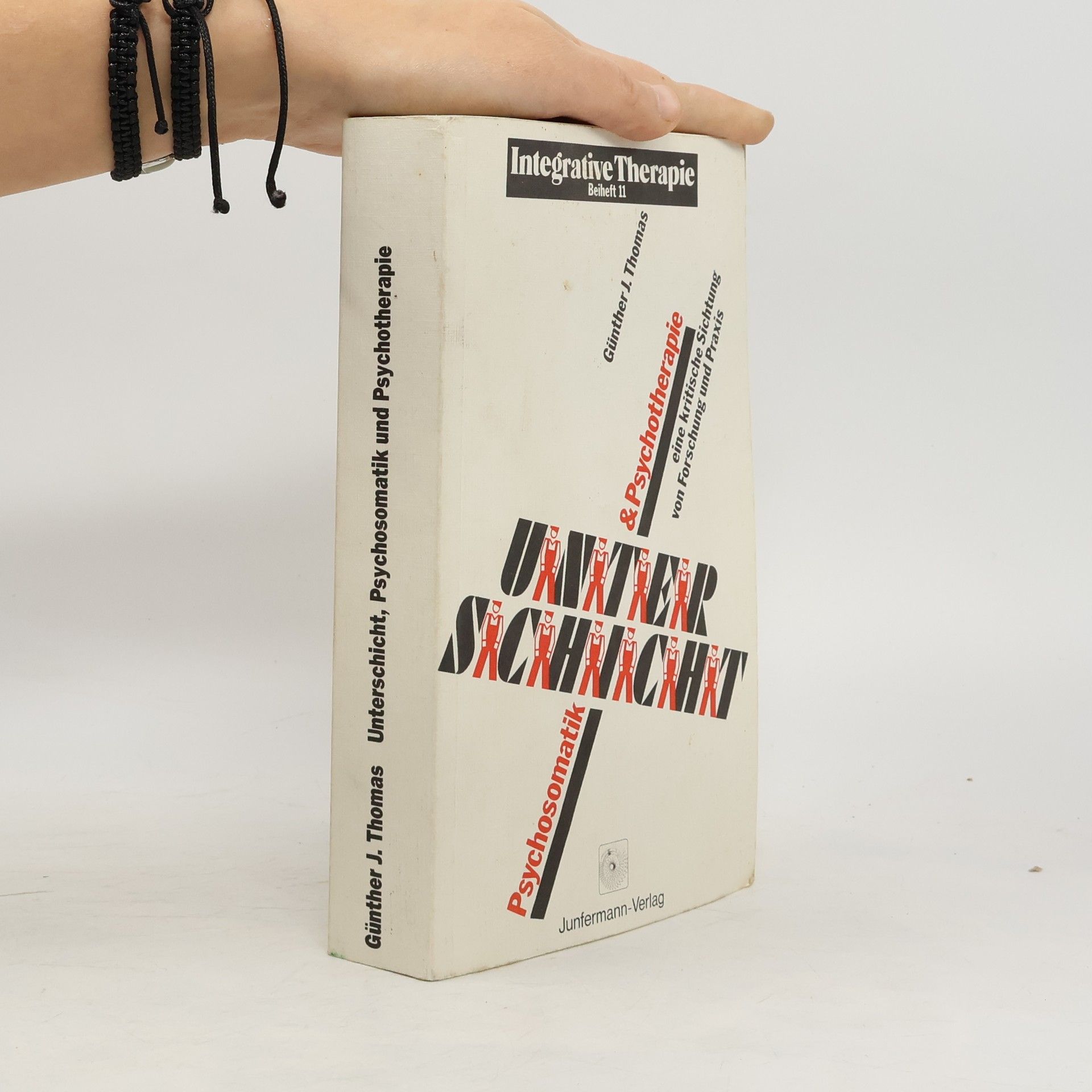 Günther J. Thomas Unterschicht, Psychosomatik und Psychotherapie