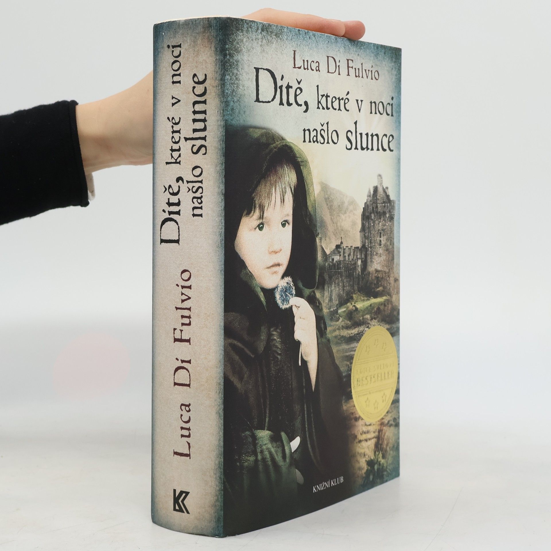 Luca Di Fulvio Dítě, které v noci našlo slunce