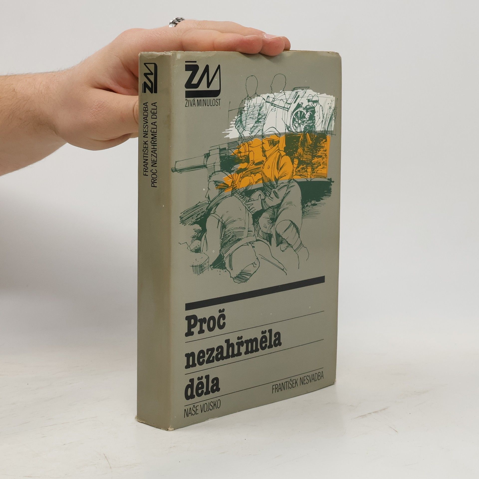 František Nesvadba Proč nezahřměla děla