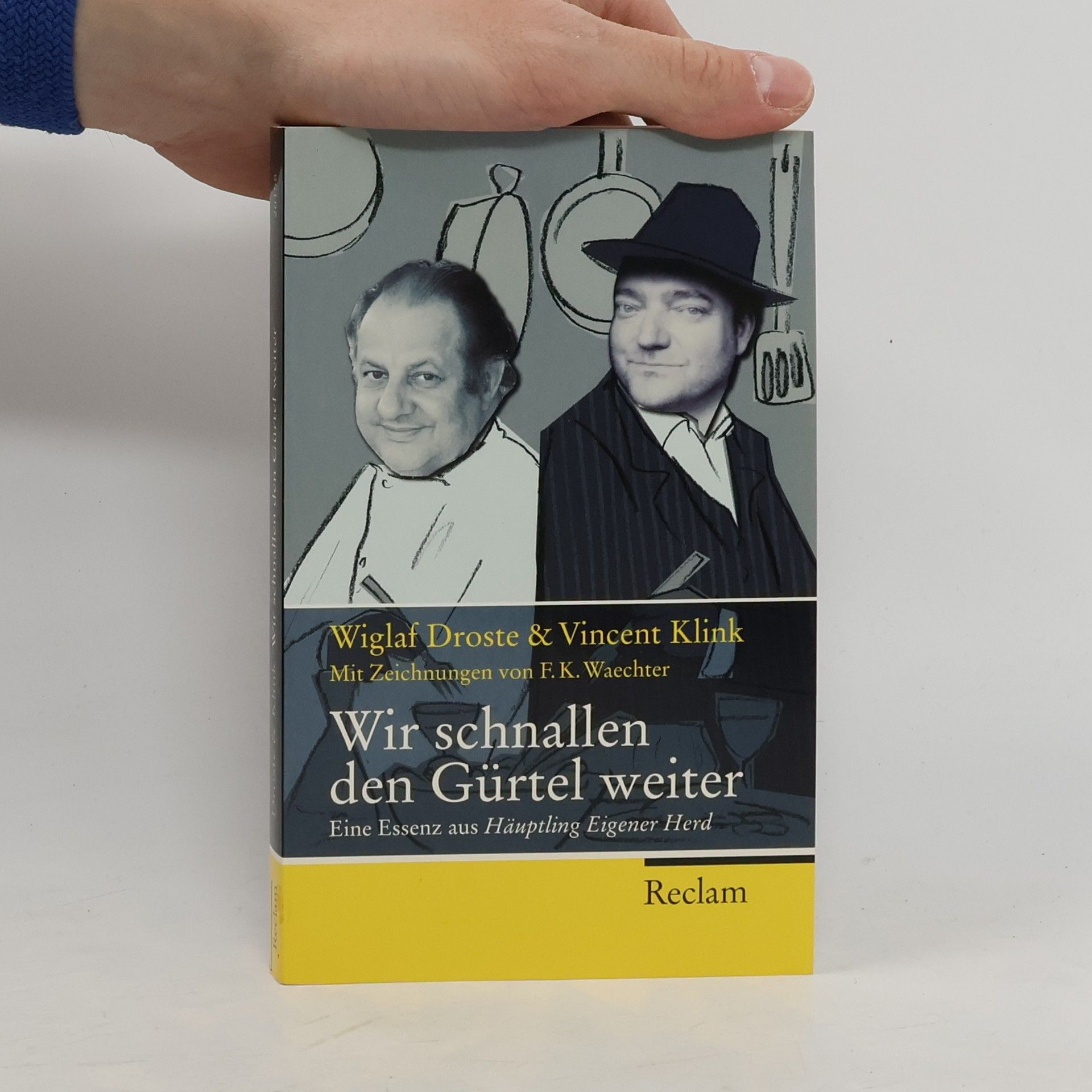 Wiglaf Droste Wir schnallen den Gürtel weiter
