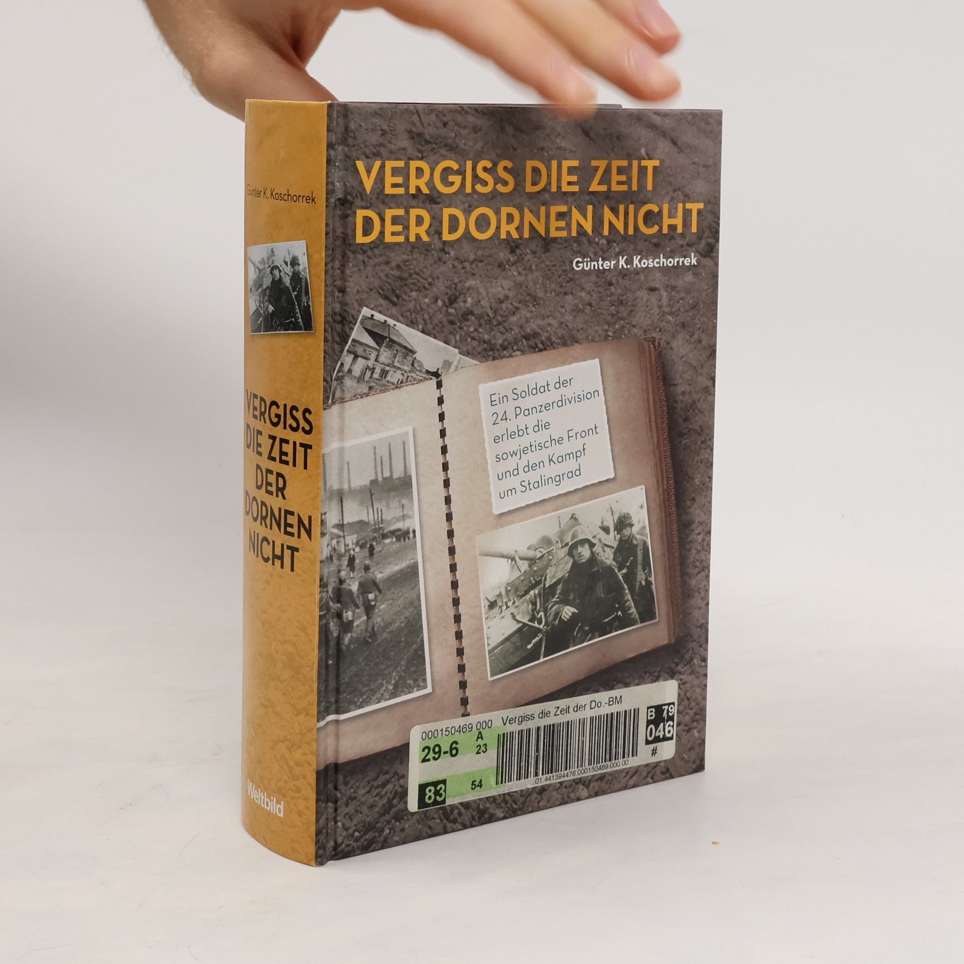 Günter K. Koschorrek Vergiss die Zeit der Dornen nicht