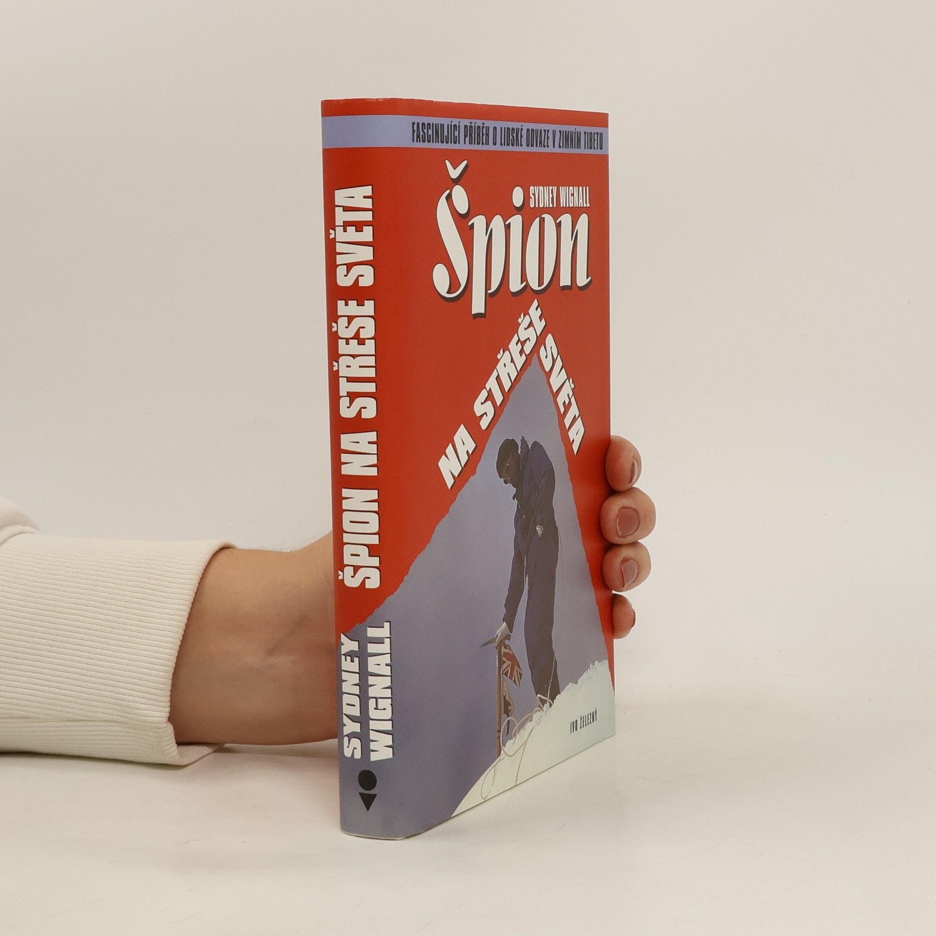 Sydney Wignall Špion na střeše světa