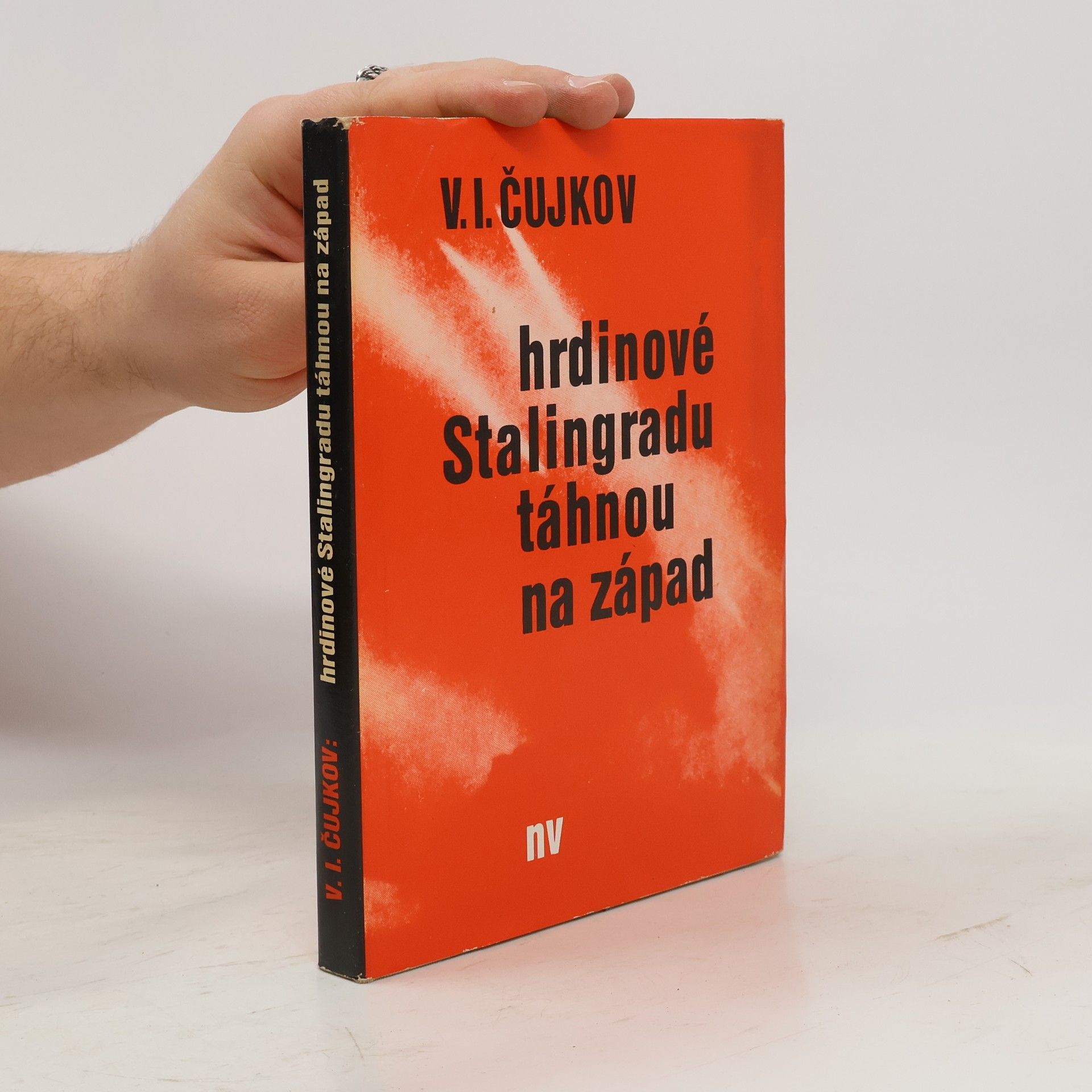 Čujkov V. I. Hrdinové Stalingradu táhnou na západ