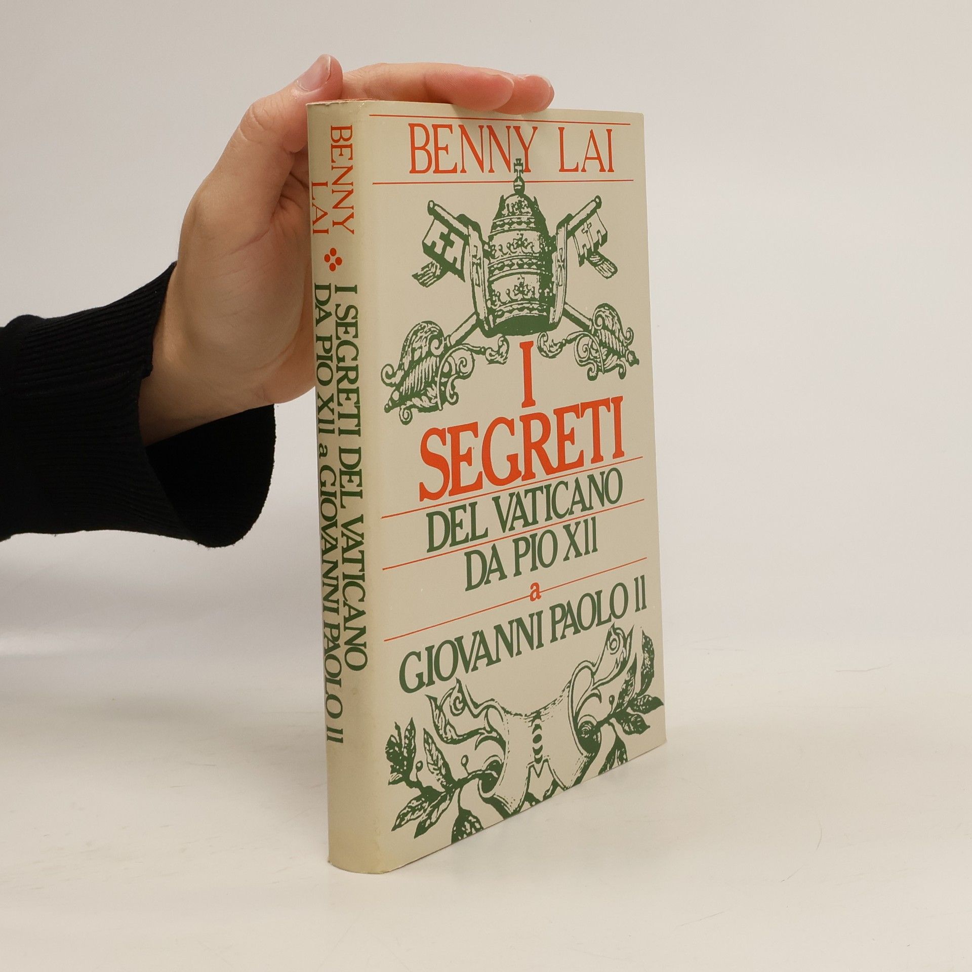 Benny Lai I segreti del Vaticano da Pio XII a Giovanni Paolo II