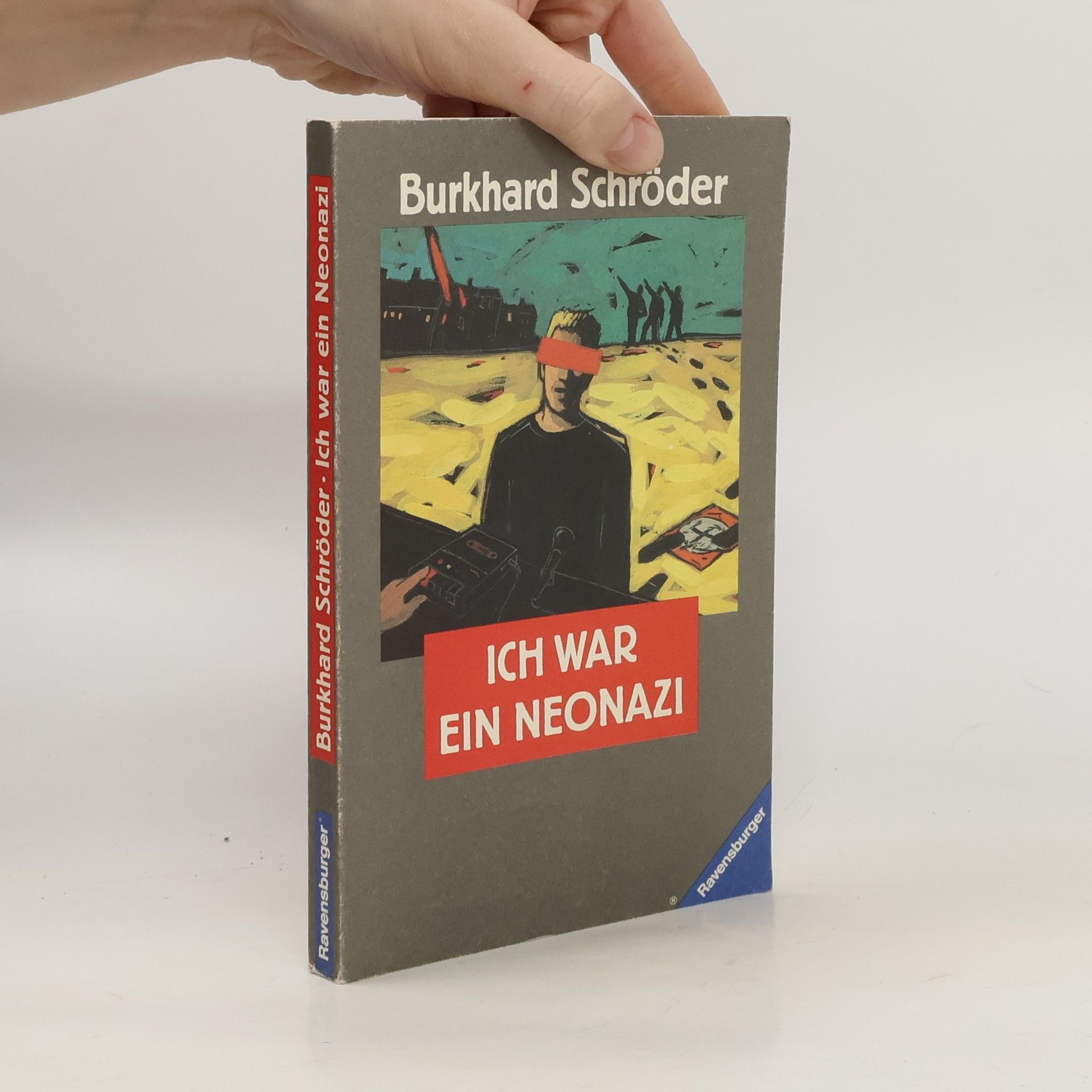 Burkhard Schröder Ich war ein Neonazi. Reportage über den Aussteiger Ingo Hasselbach