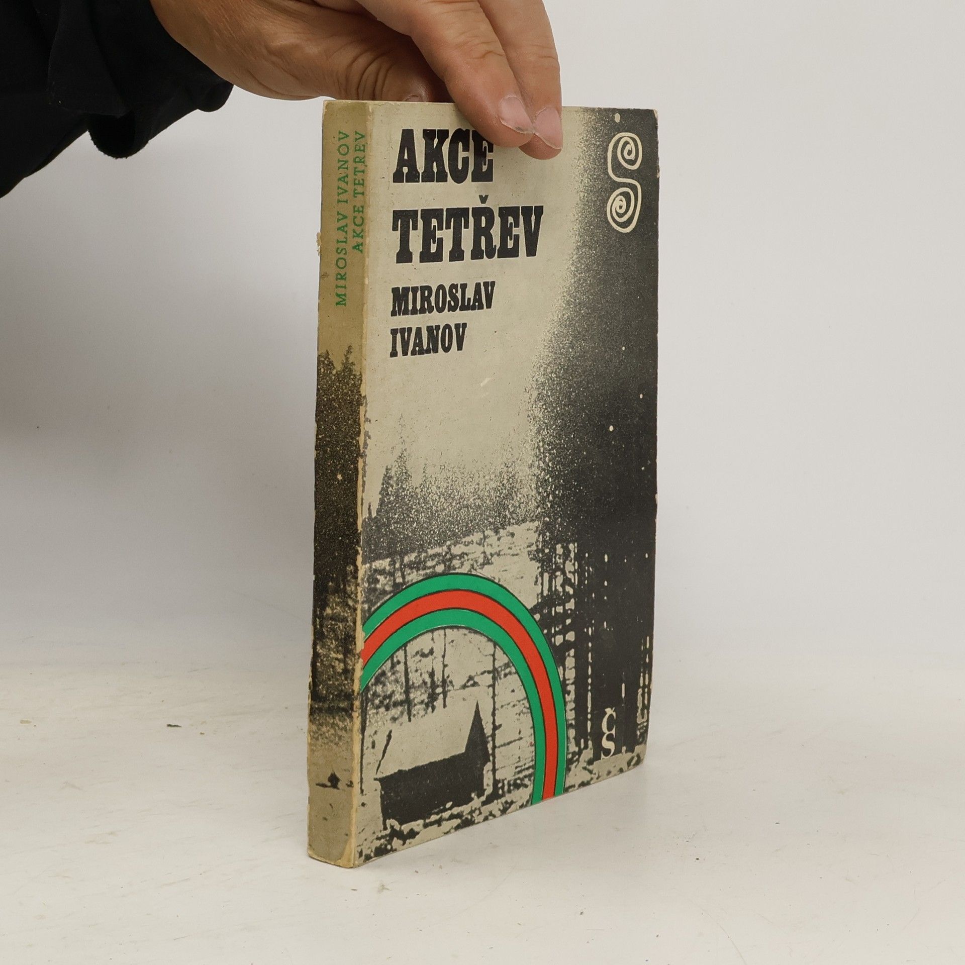 Miroslav Ivanov Akce Tetřev. Svědectví o partyzánské skupině