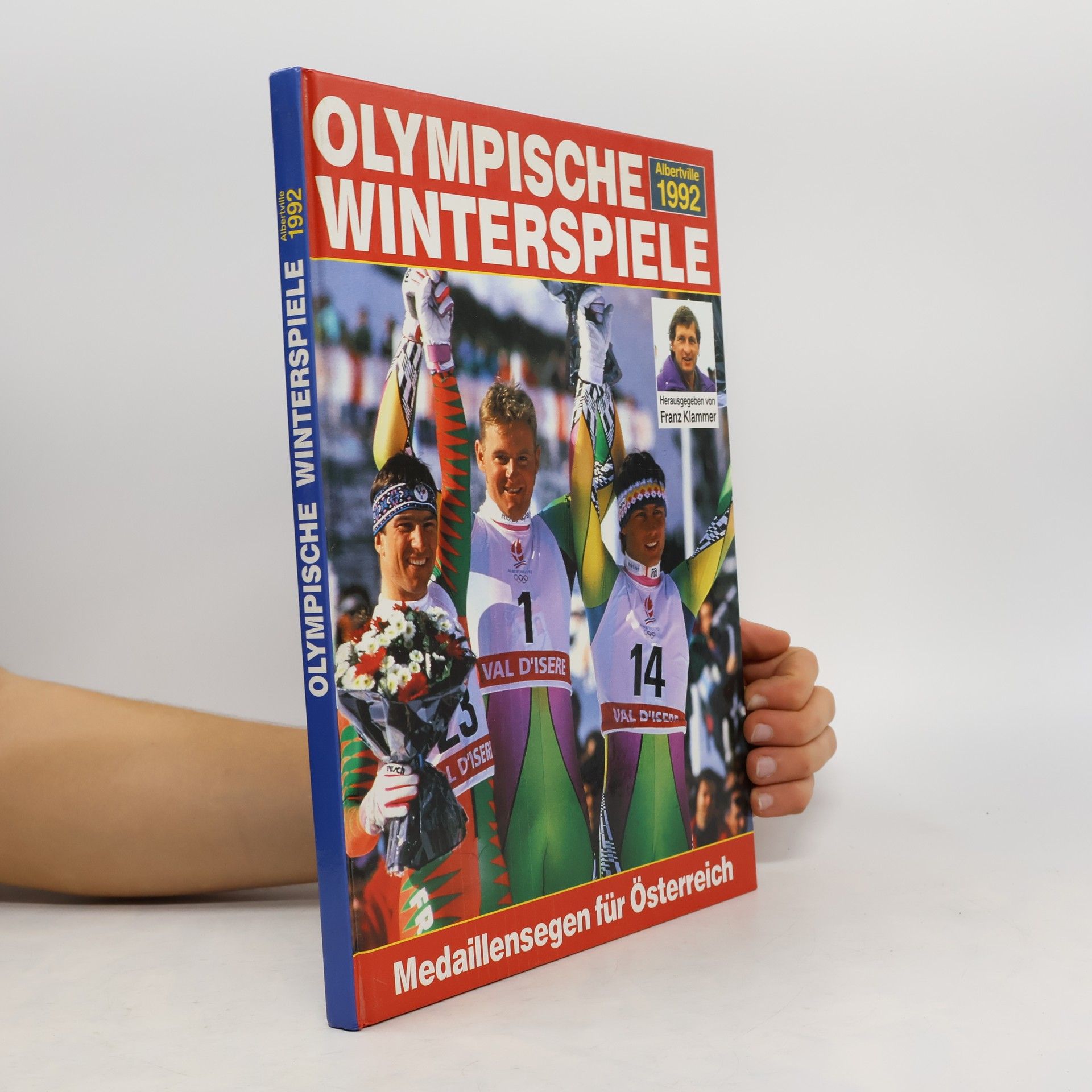 Collectif d'auteurs Olympische Winterspiele Albertville 1992. Medaillensegen für Österreich
