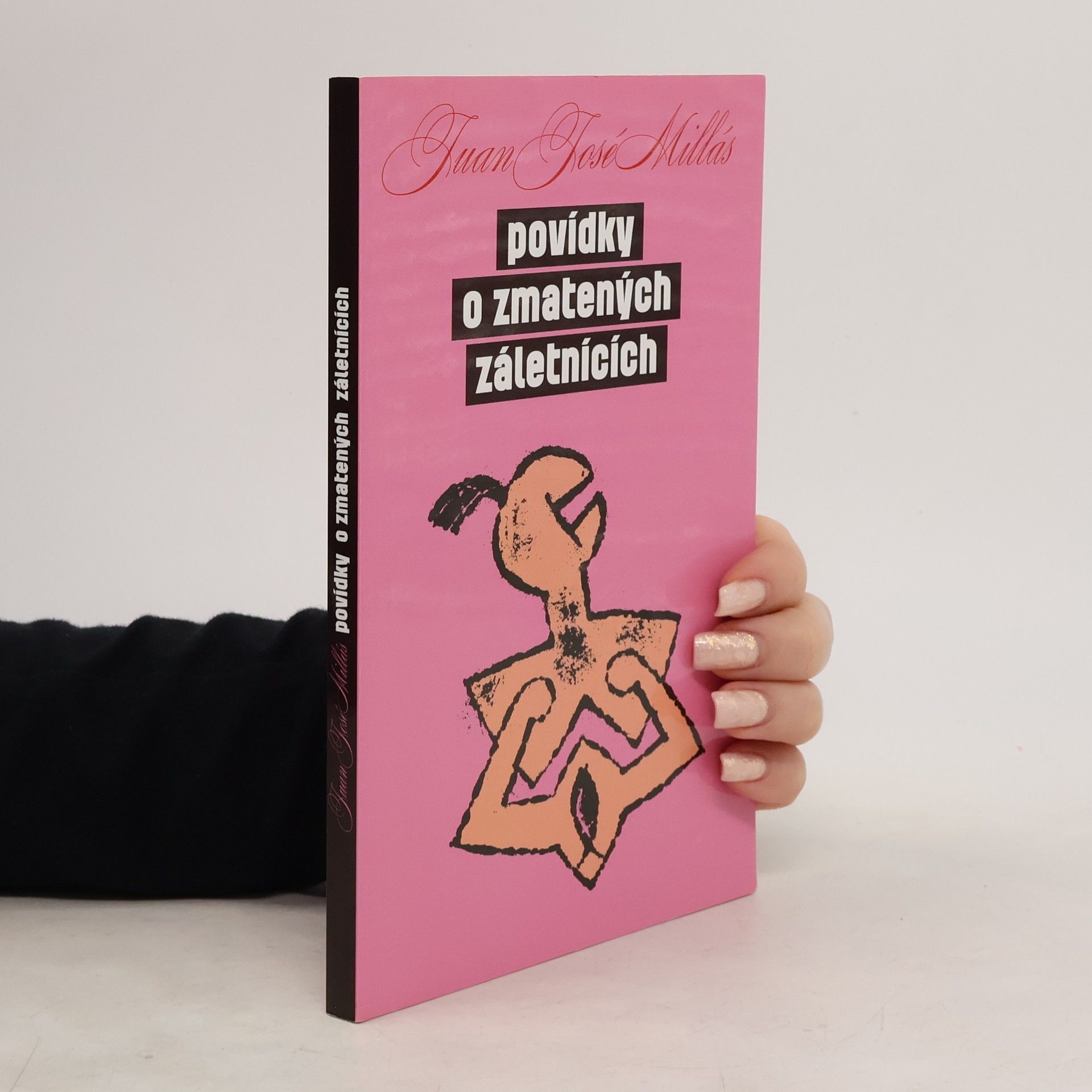 Juan José Millás Povídky o zmatených záletnících