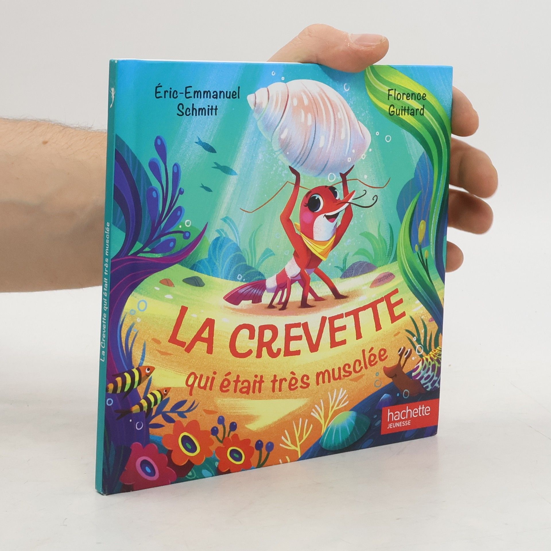 Eric Emmanuel Schmitt La crevette qui etait tres musclee