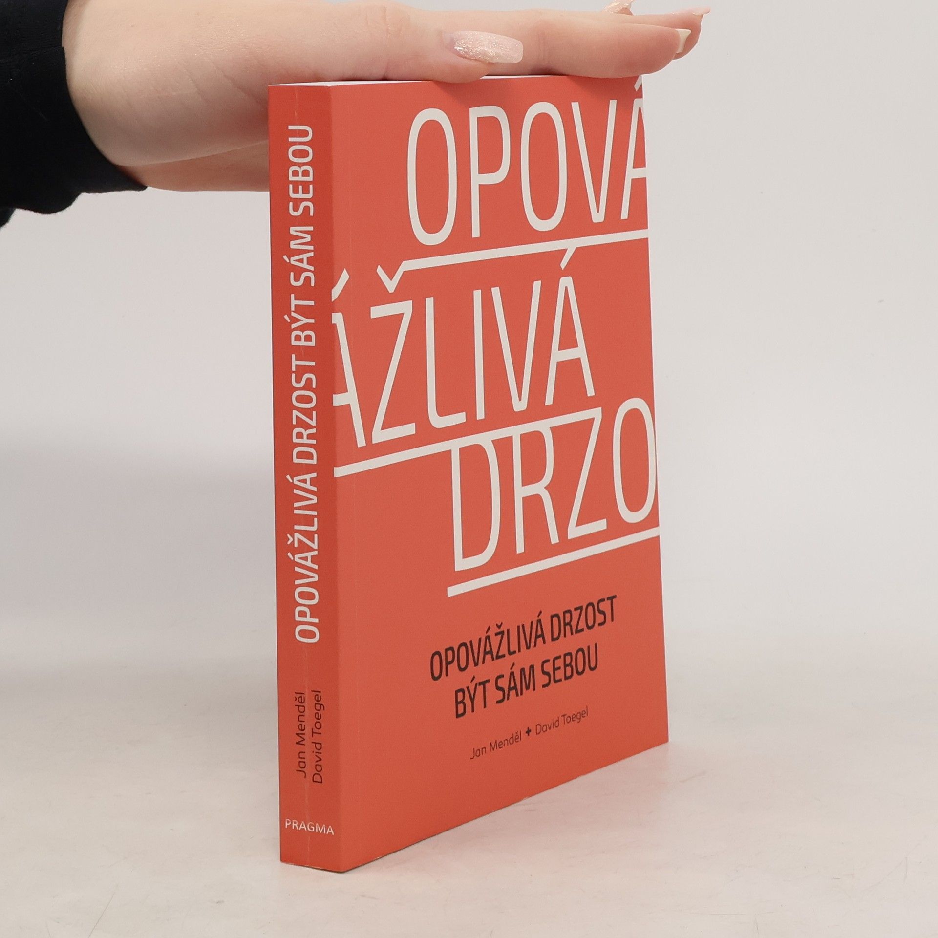 Opovážlivá drzost být sám sebou