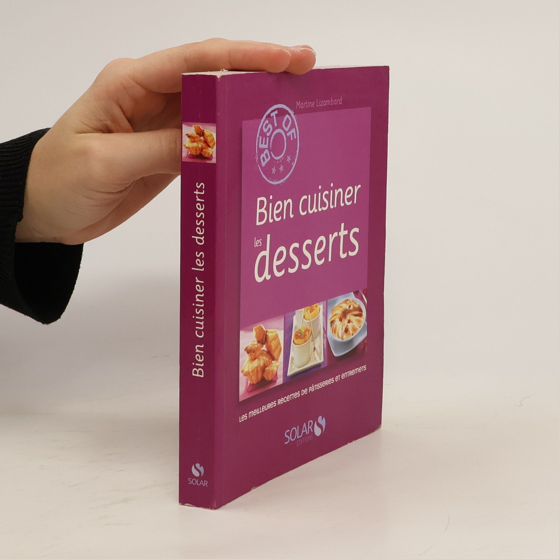 Martine Lizambard Bien cuisiner les desserts
