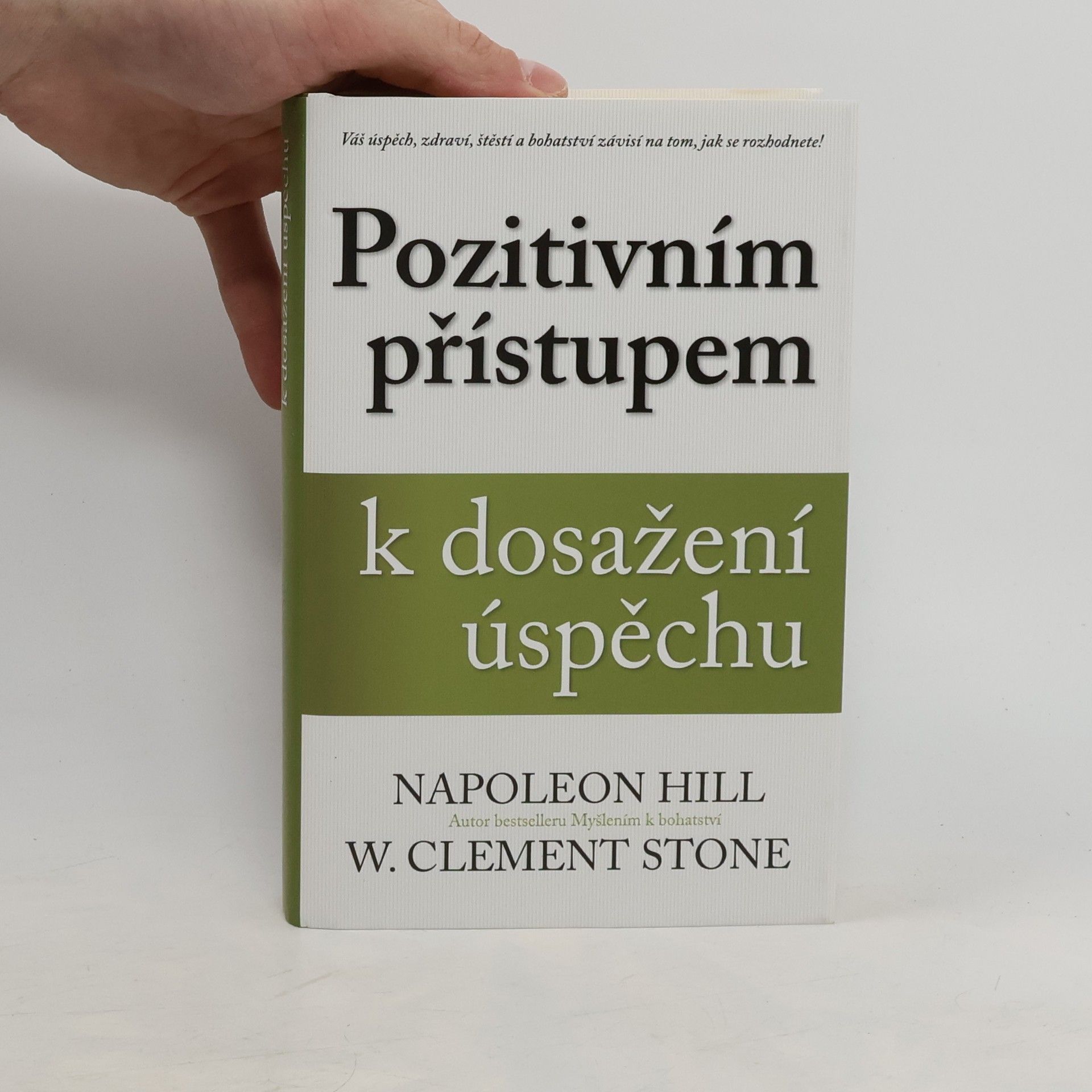 Napoleon Hill Pozitivním přístupem k dosažení úspěchu