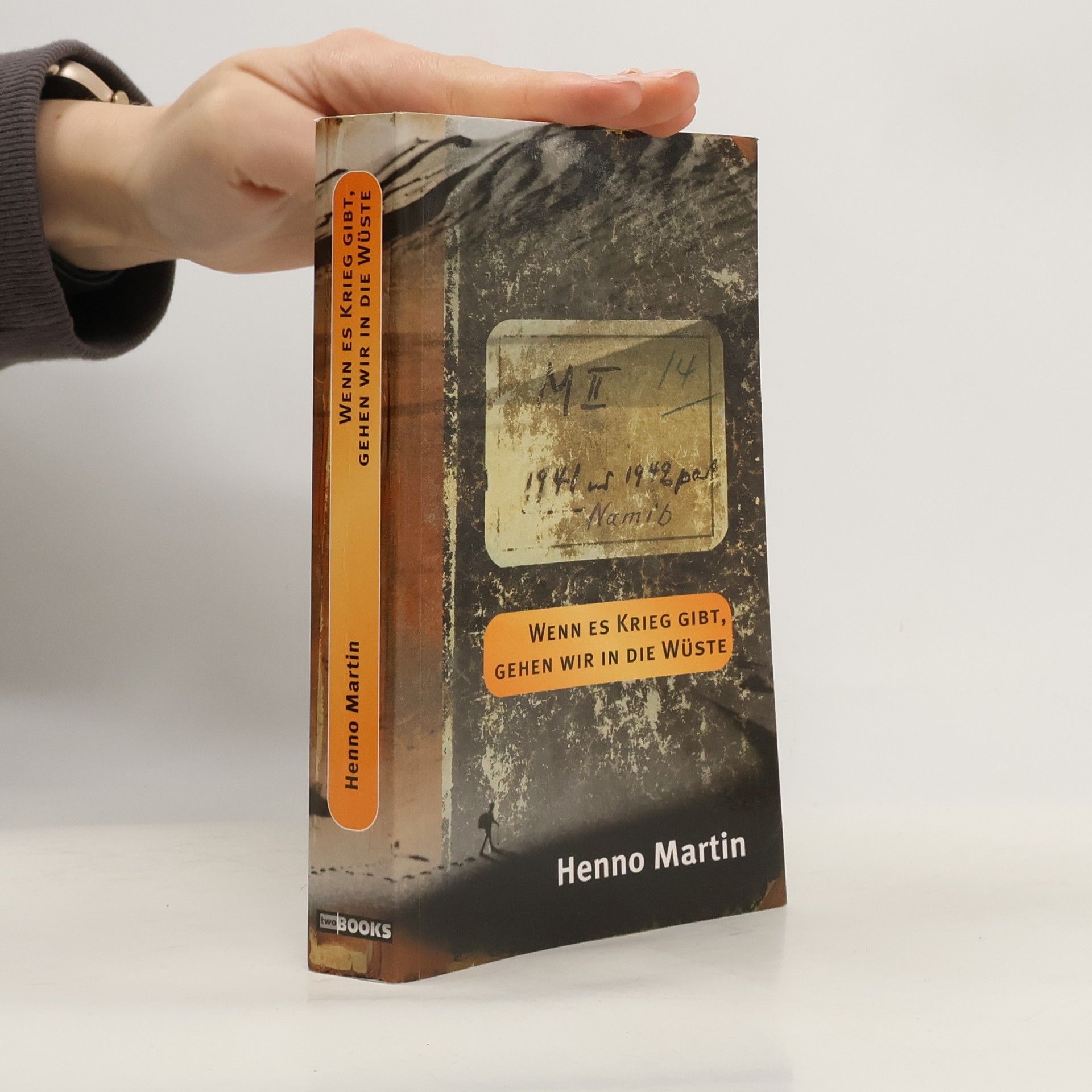 Henno Martin Wenn es Krieg gibt, gehen wir in die Wüste