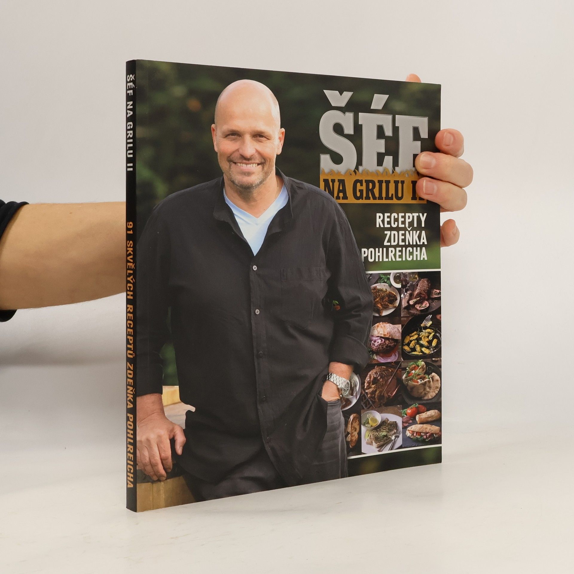 Zdeněk Pohlreich Šéf na grilu II. 91 skvělých receptů Zdeňka Pohlreicha