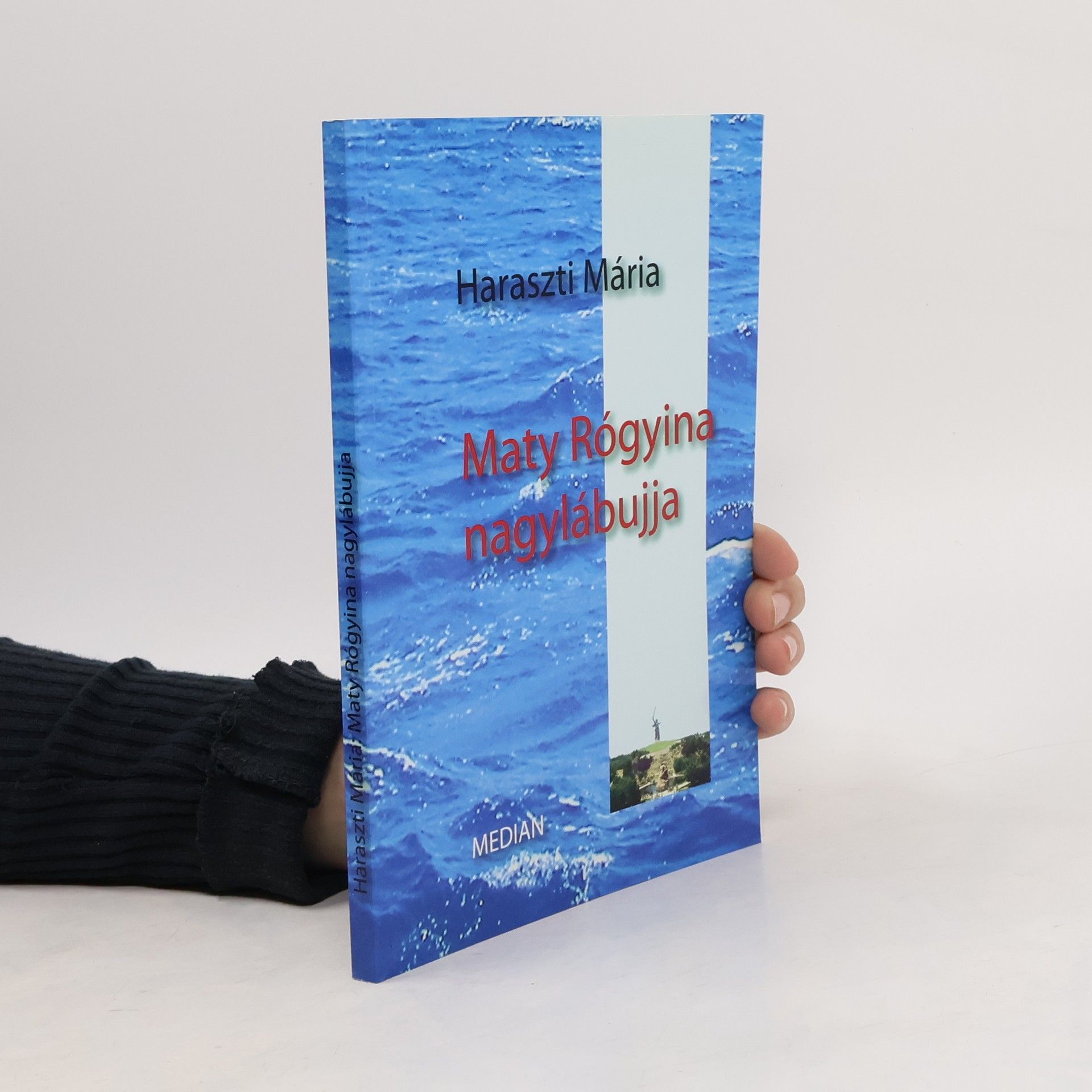 Mária Haraszti Maty Rógyina nagylábujja