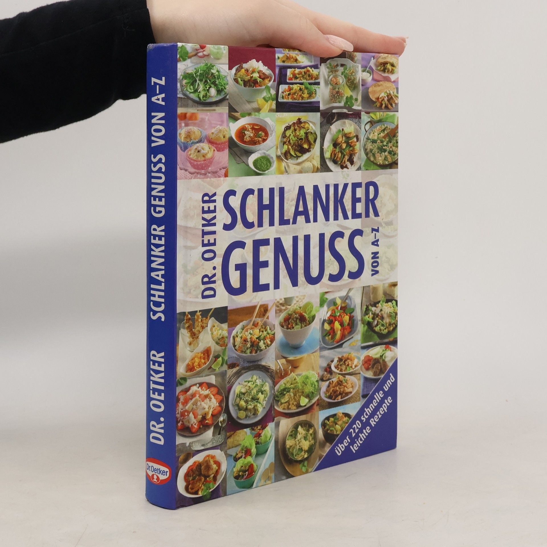 Walter Cimbal Dr. Oetker - Schlanker Genuss von A - Z ; [über 220 schnelle und leichte Rezepte]