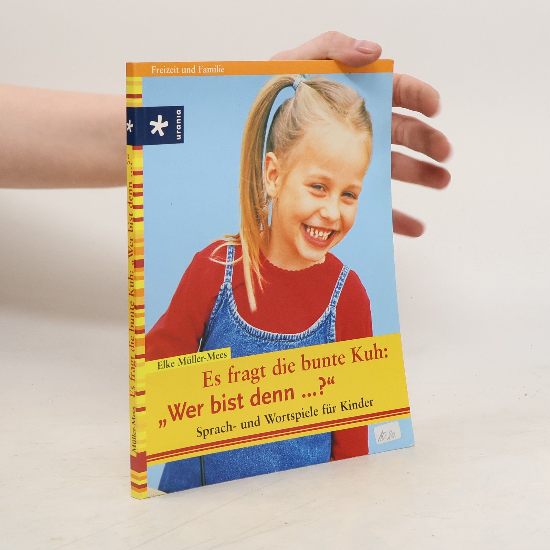 Elke Müller-Mees Es fragt die bunte Kuh: wer bist denn ...?