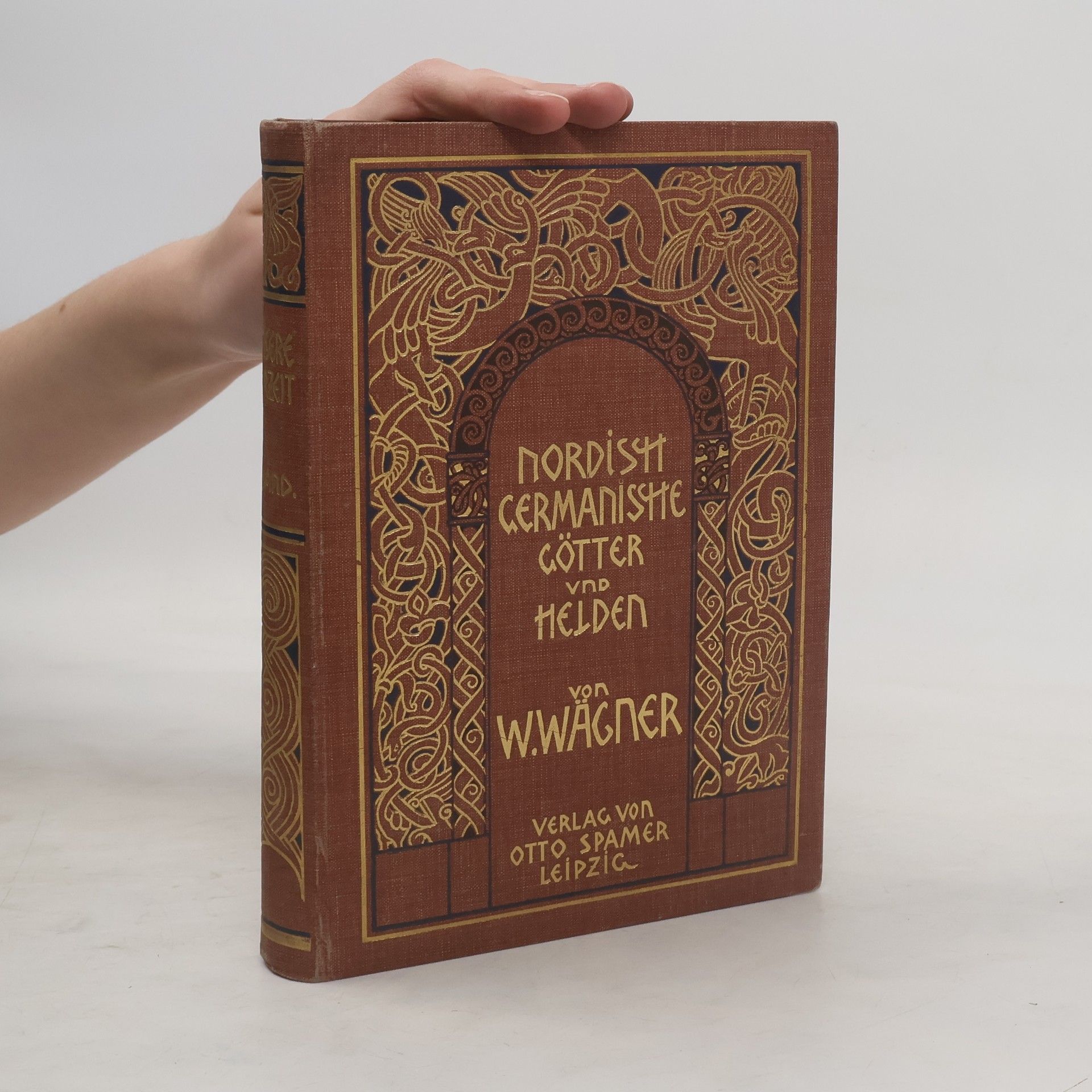Wilhelm Wägner Unsre Vorzeit I. Nordisch Germanische Götter und Helden