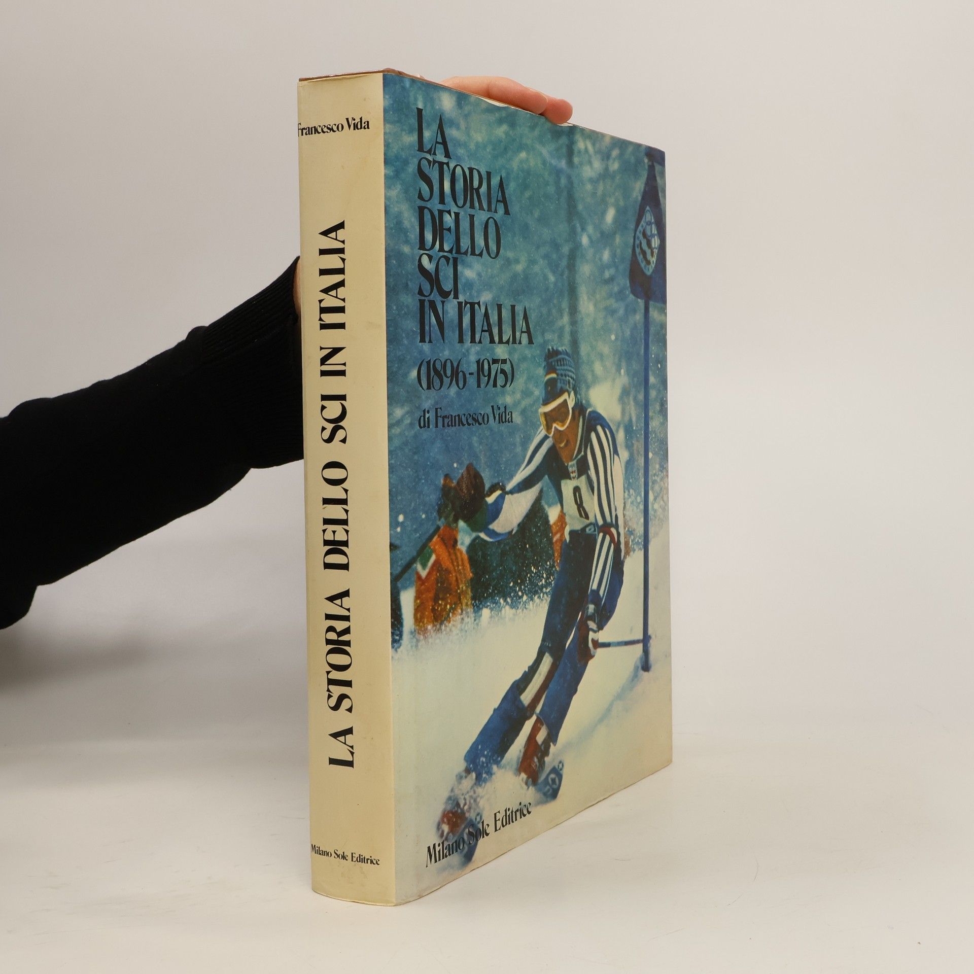 Francesco Vida La storia dello sci in Italia (1896-1975)