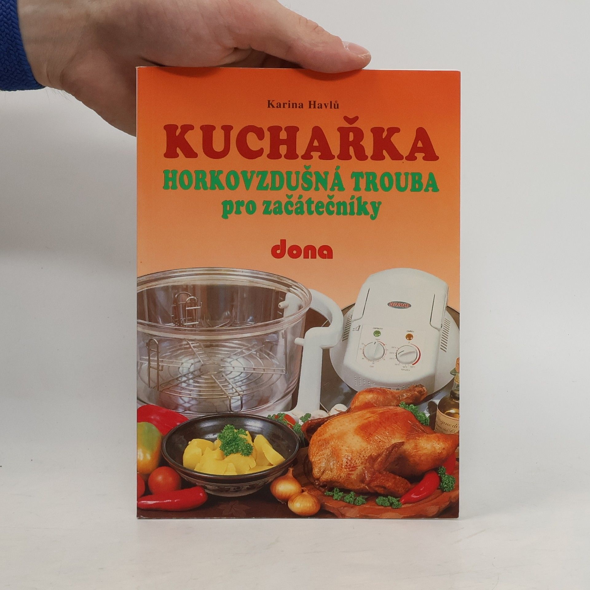 Kuchařka: Horkovzdušná trouba pro začátečníky