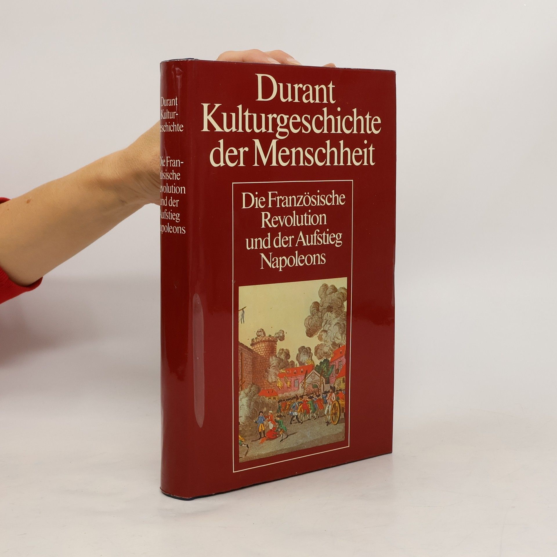 Will Durant Kulturgeschichte der Menschheit. Die Französische Revolution und der Aufstieg Napoleons