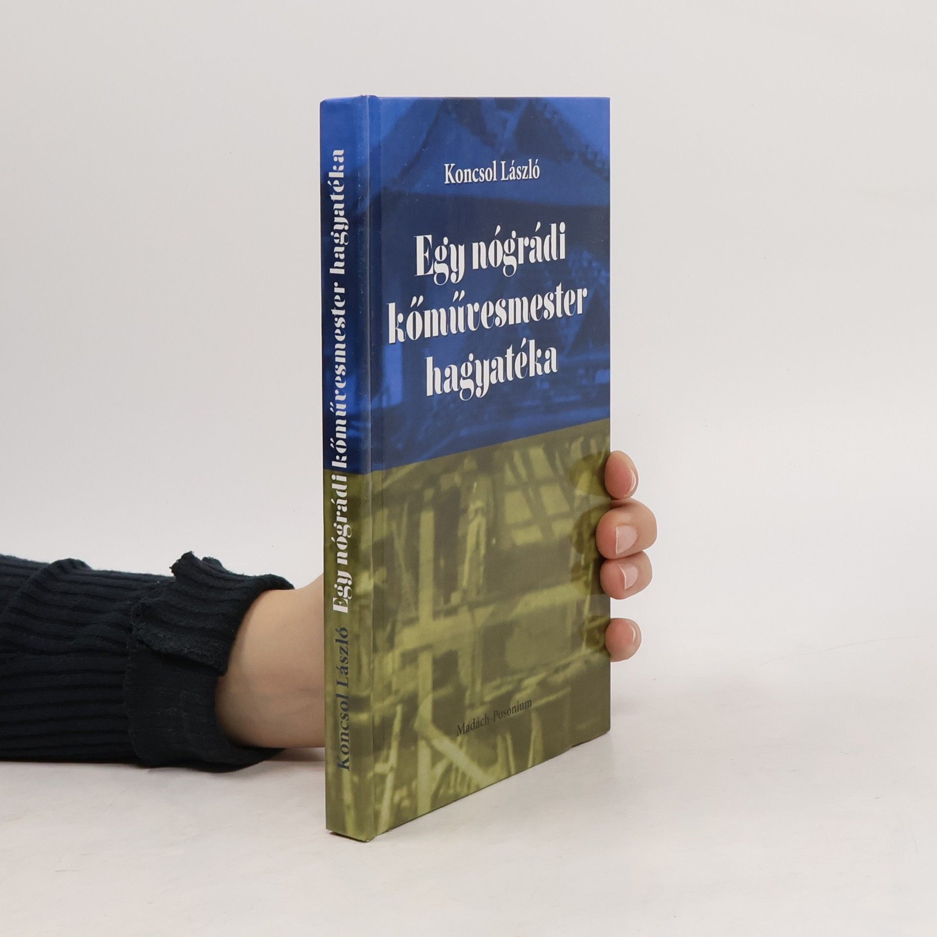 Béla Bóna Egy nógrádi kőművesmester hagyatéka