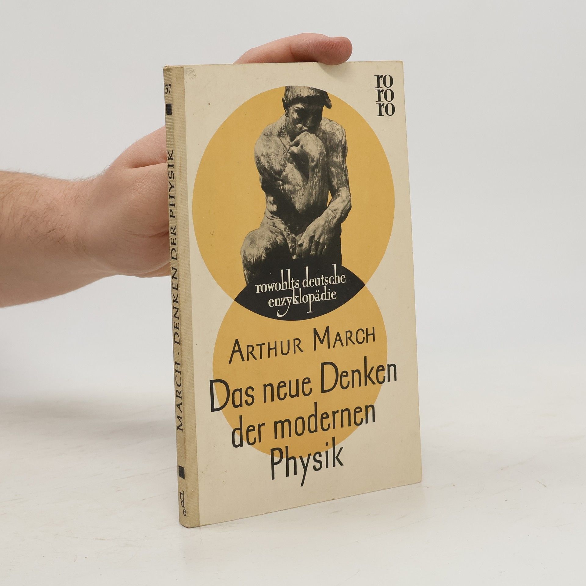 Arthur March Das neue Denken der modernen Physik
