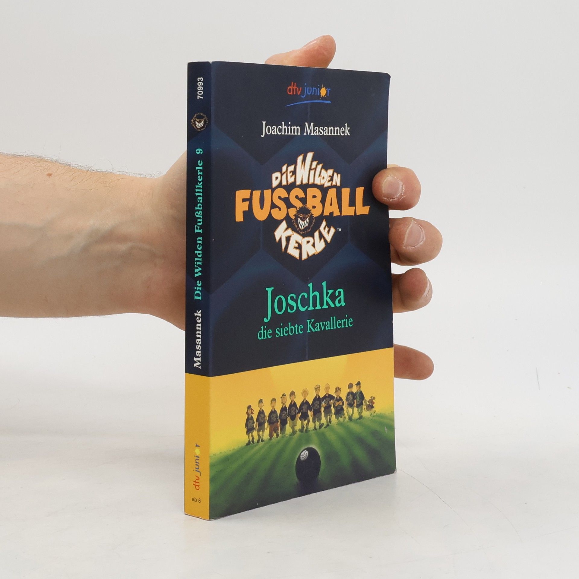 Joachim Masannek Die wilden Fußballkerle. Joscka die seibte Kavallerie