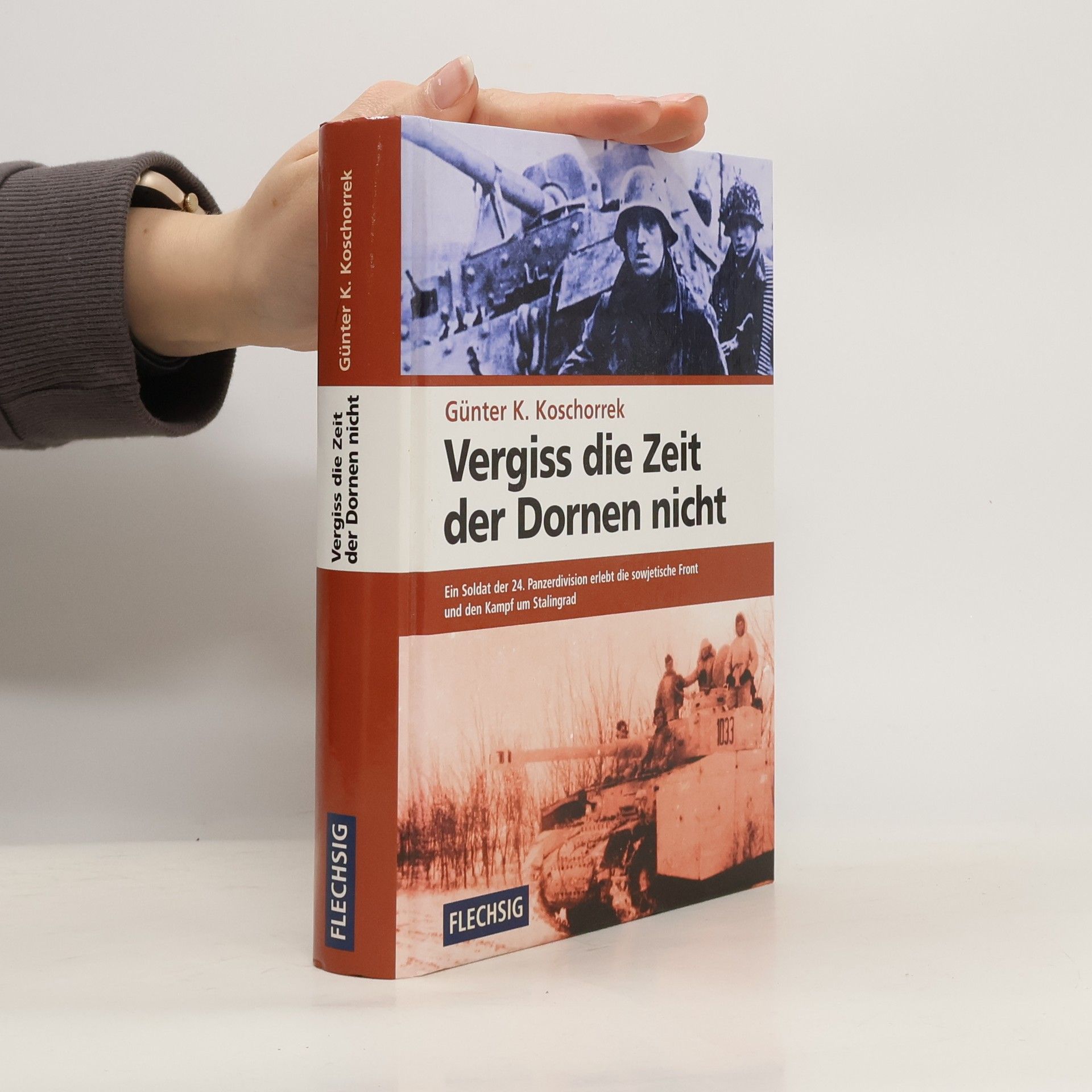 Günter K. Koschorrek Vergiß die Zeit der Dornen nicht