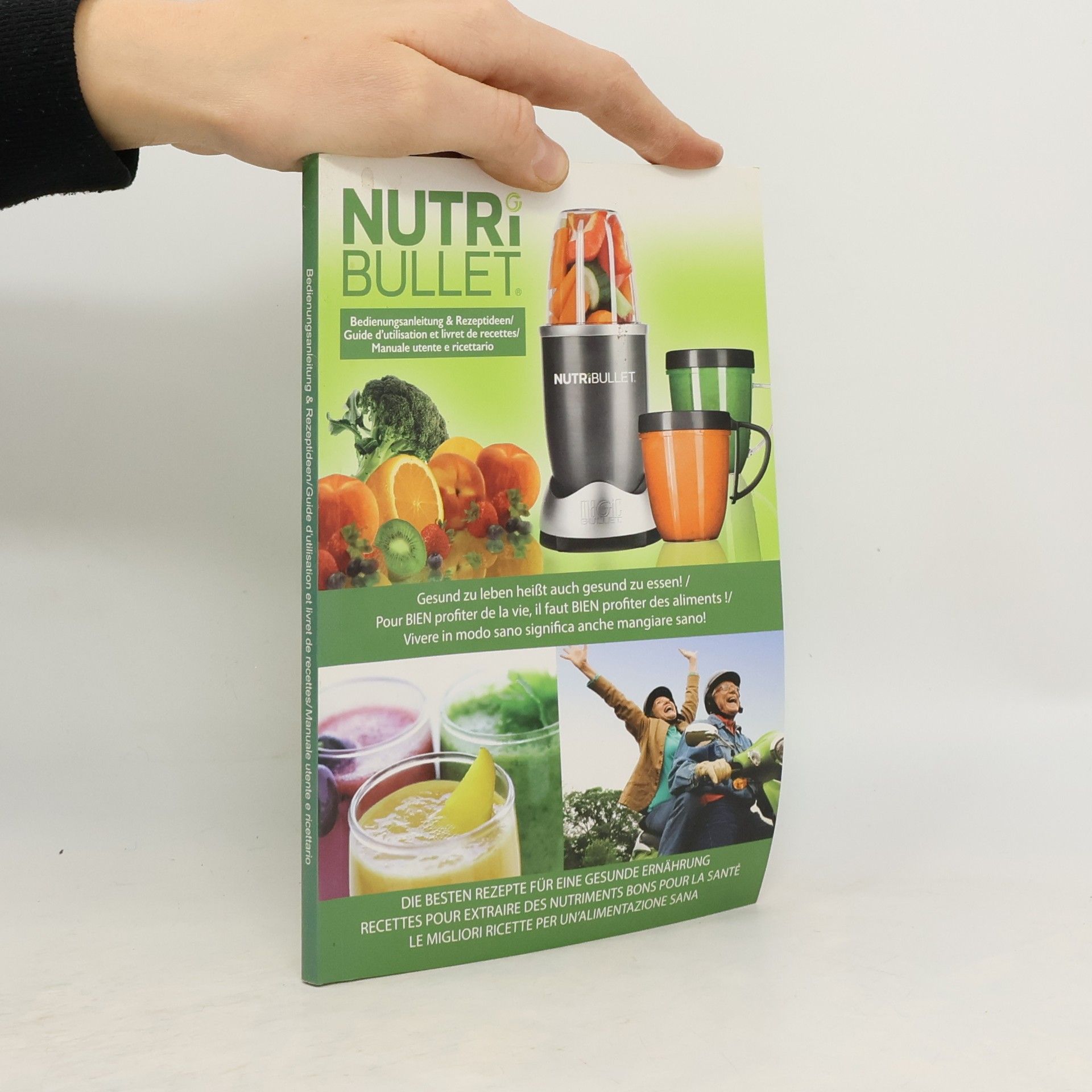 Auteurscollectief Nutri Bullet. Bedienungsanleitung and Rezeptideen