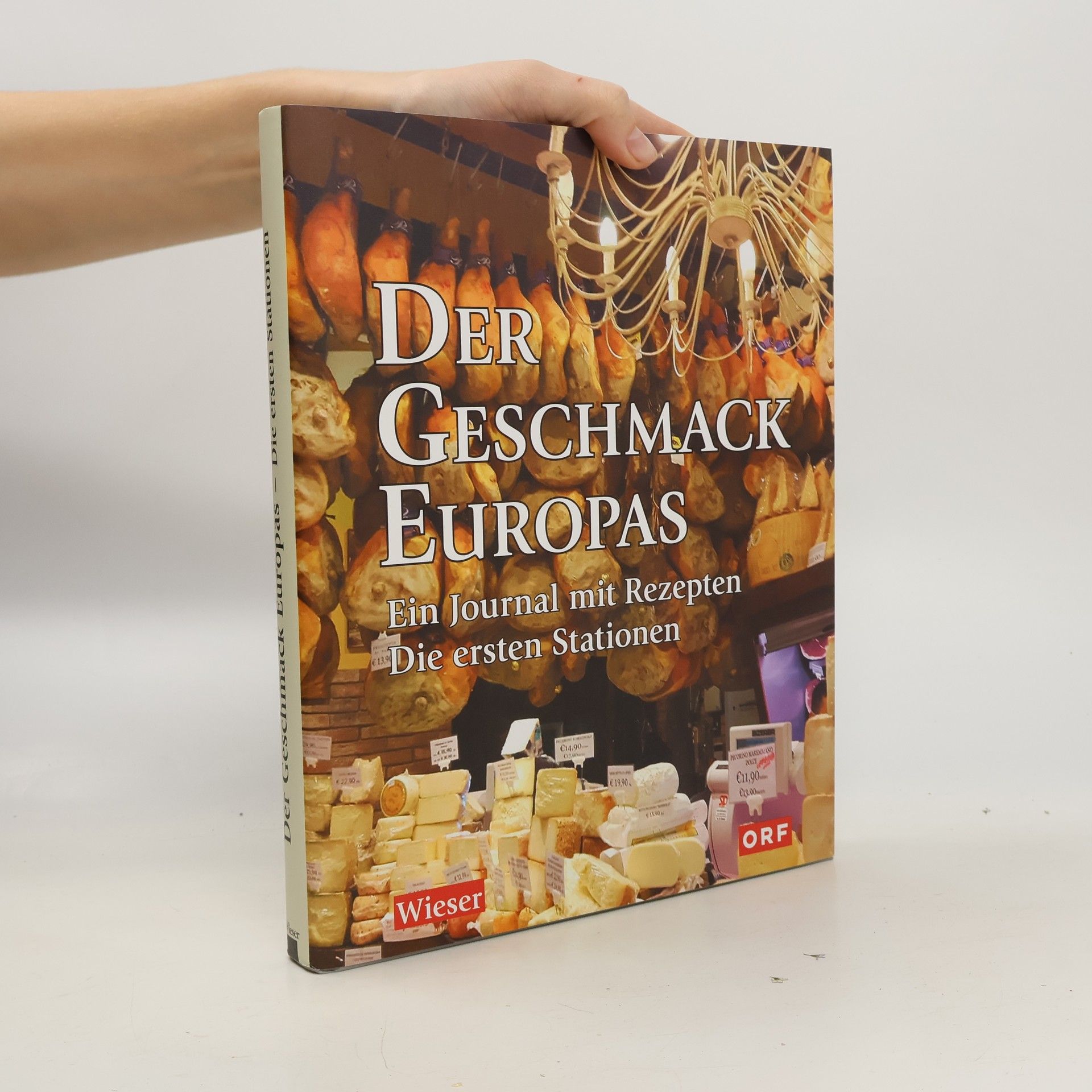 Lojze Wieser Der Geschmack Europas