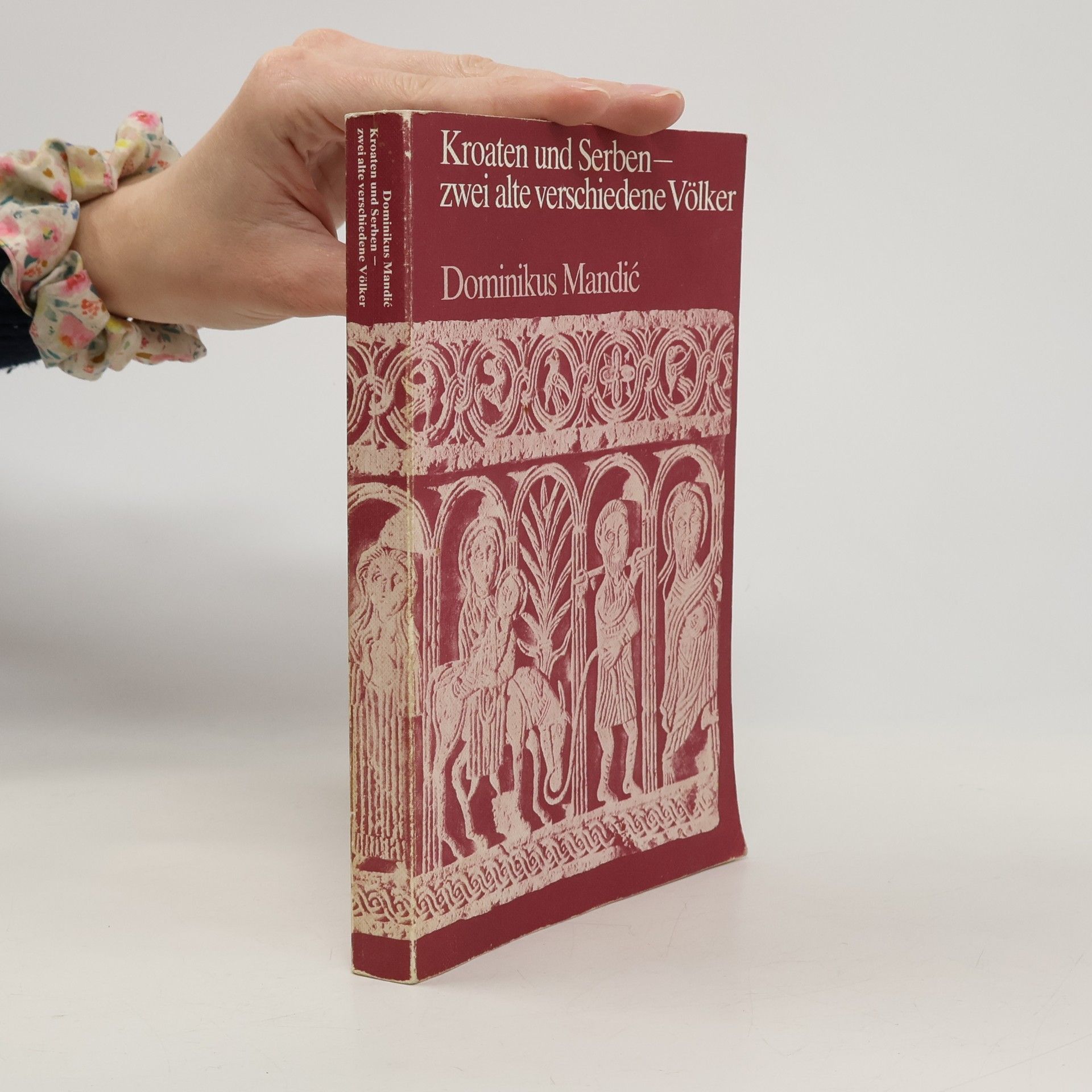 Josef Hauk Kroaten und Serben - zwei alte verschiedene Völker