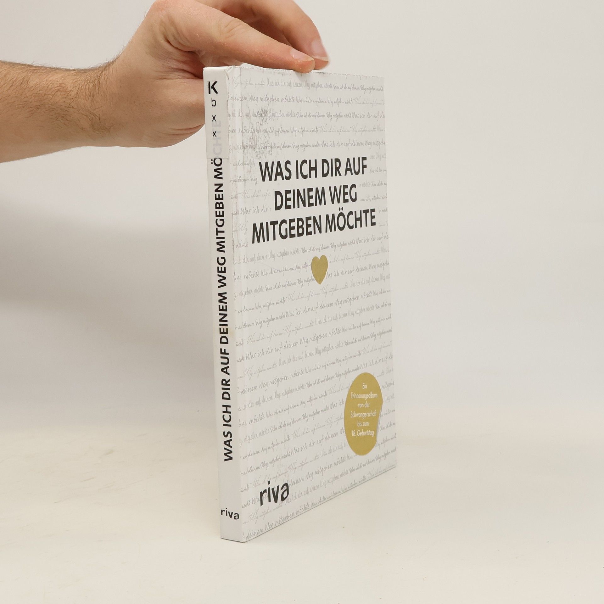 Collectif d'auteurs Was ich dir auf deinem Weg mitgeben möchte. Ein Erinnerungsalbum von der Schwangerschaft bis zum 18. Geburtstag